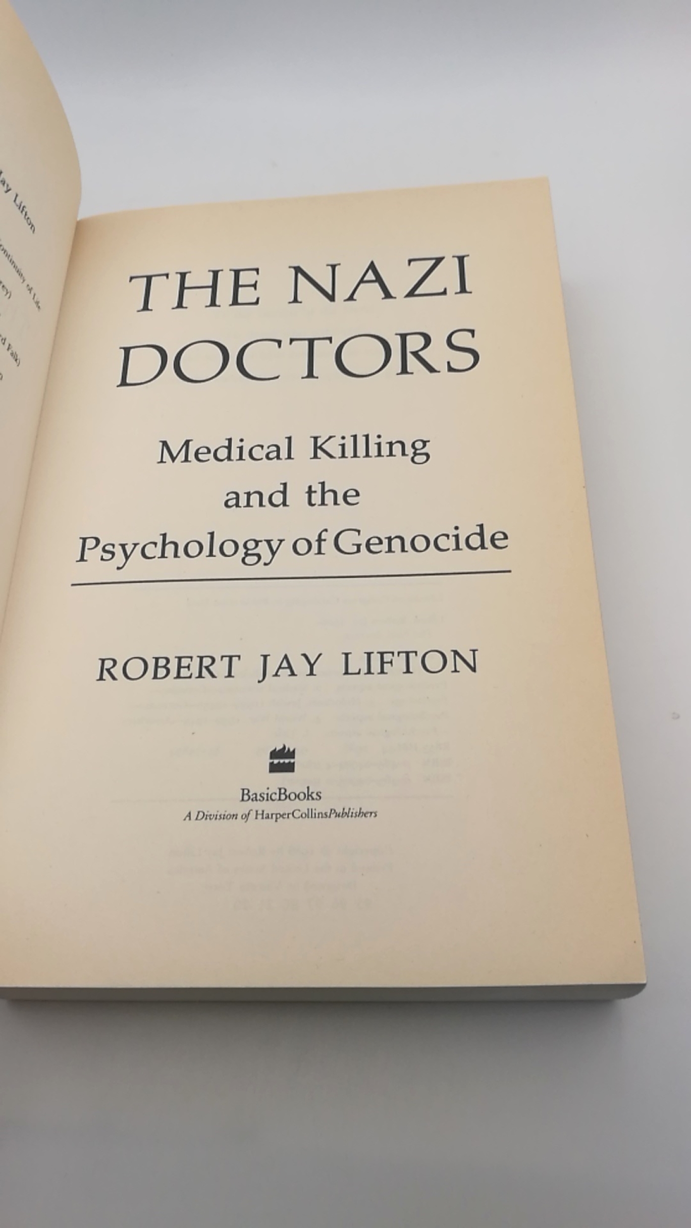 Lifton, Robert Jay: The Nazi Doctors Medical Killing And The Psychology Of Genocide