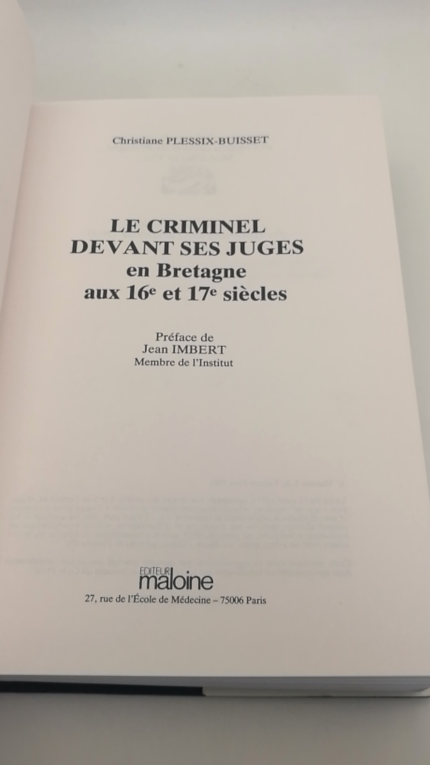 Plessix-Buisset, Christiane: Le criminel devant ses juges en Bretagne aux 16e et 17e siècles