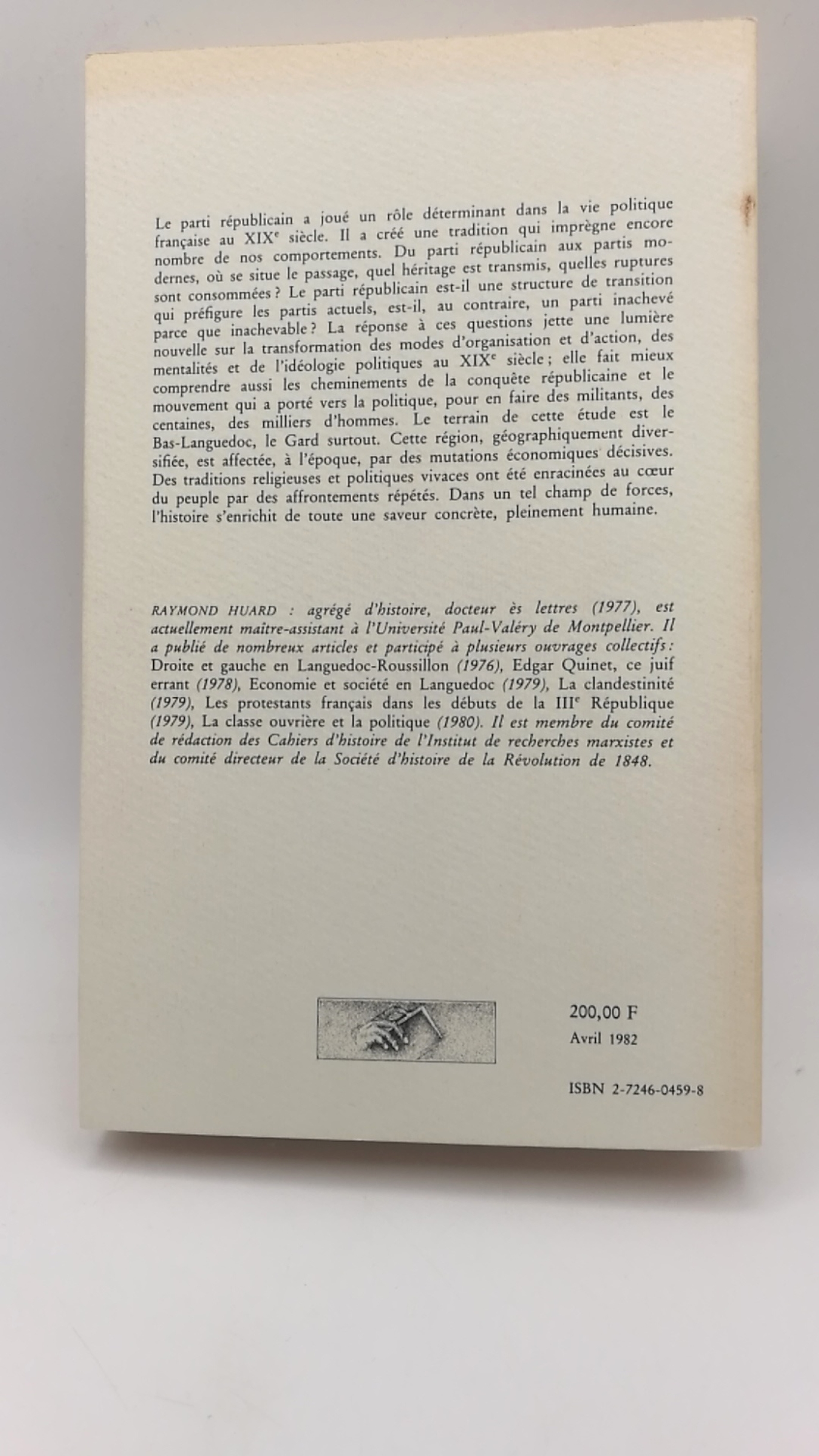 Huard, Raymond: Le mouvement republicain en Bas-Languedoc (1848-1881) La prehistoire des partis