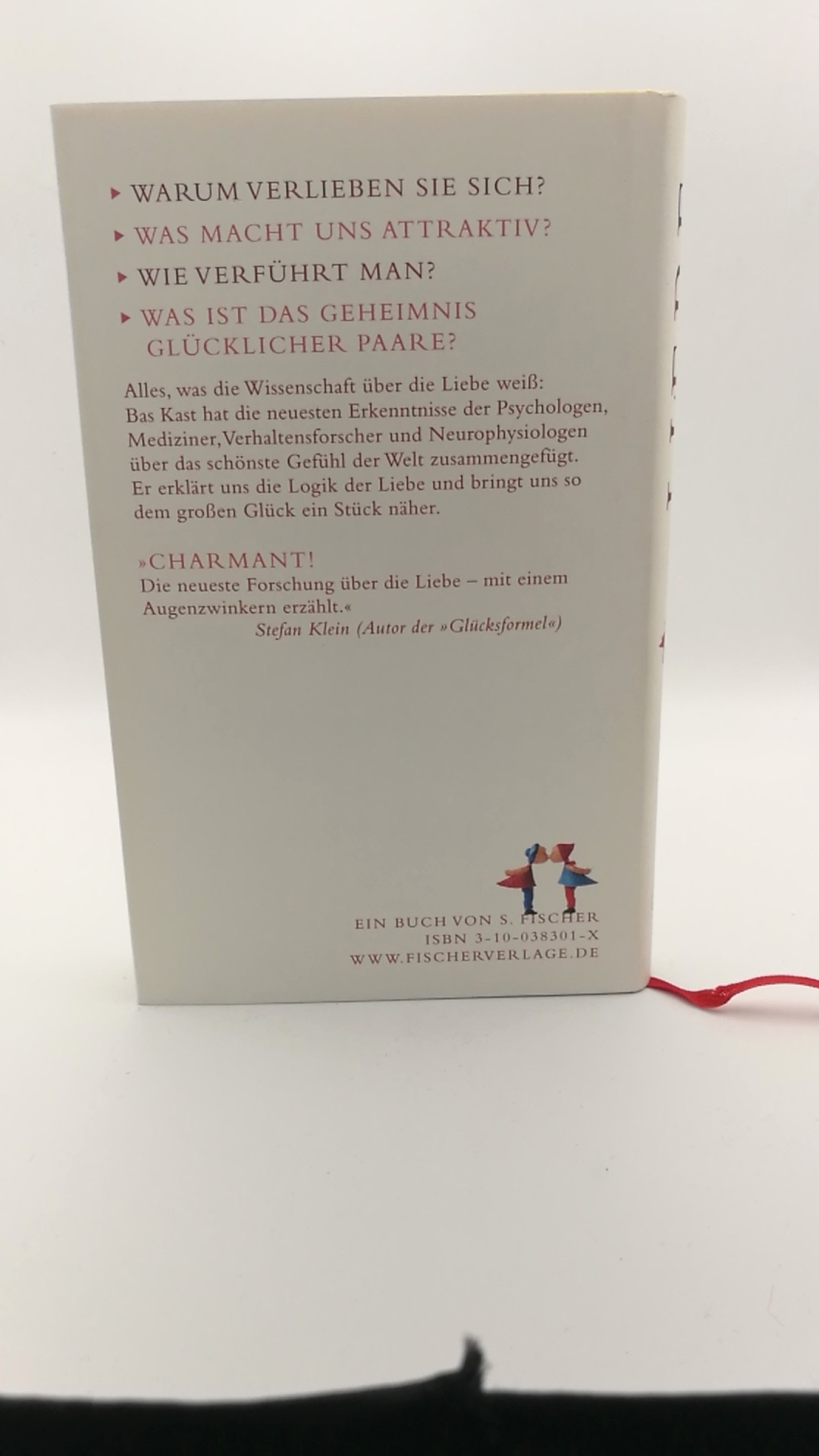 Kast, Bas (Verfasser): Die Liebe und wie sich Leidenschaft erklärt / Bas Kast 