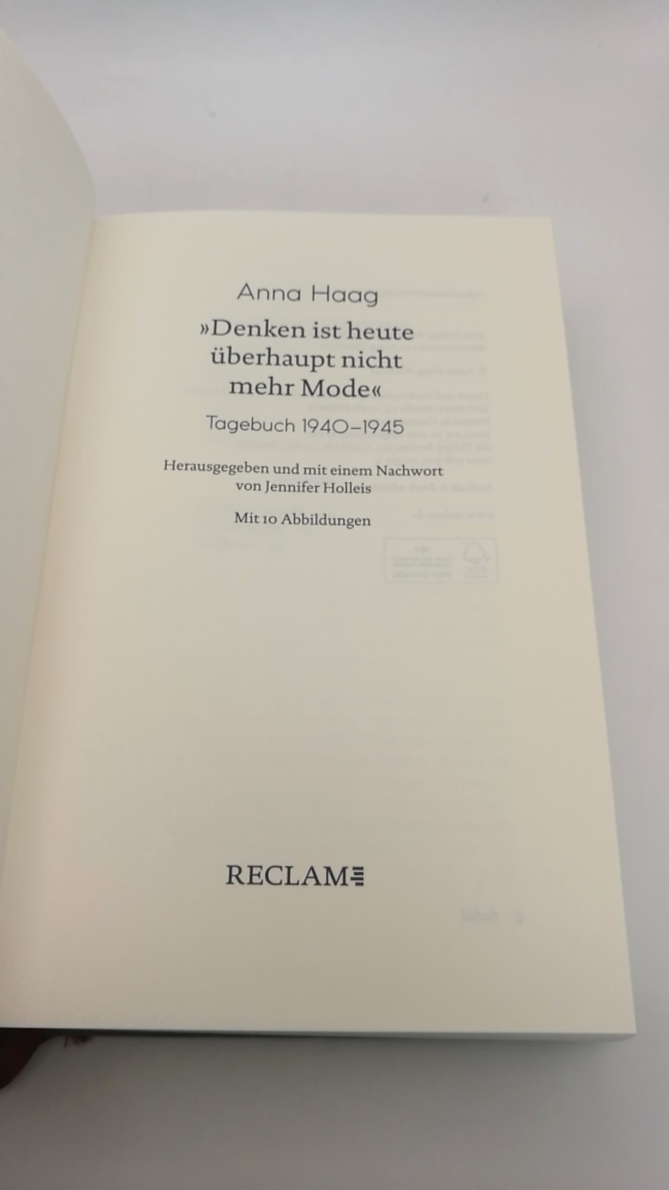 Haag, Anna: "Denken ist heute überhaupt nicht mehr Mode" Tagebuch 1940-1945. Herausgegeben und mit einem Nachwort von Jennifer Holleis