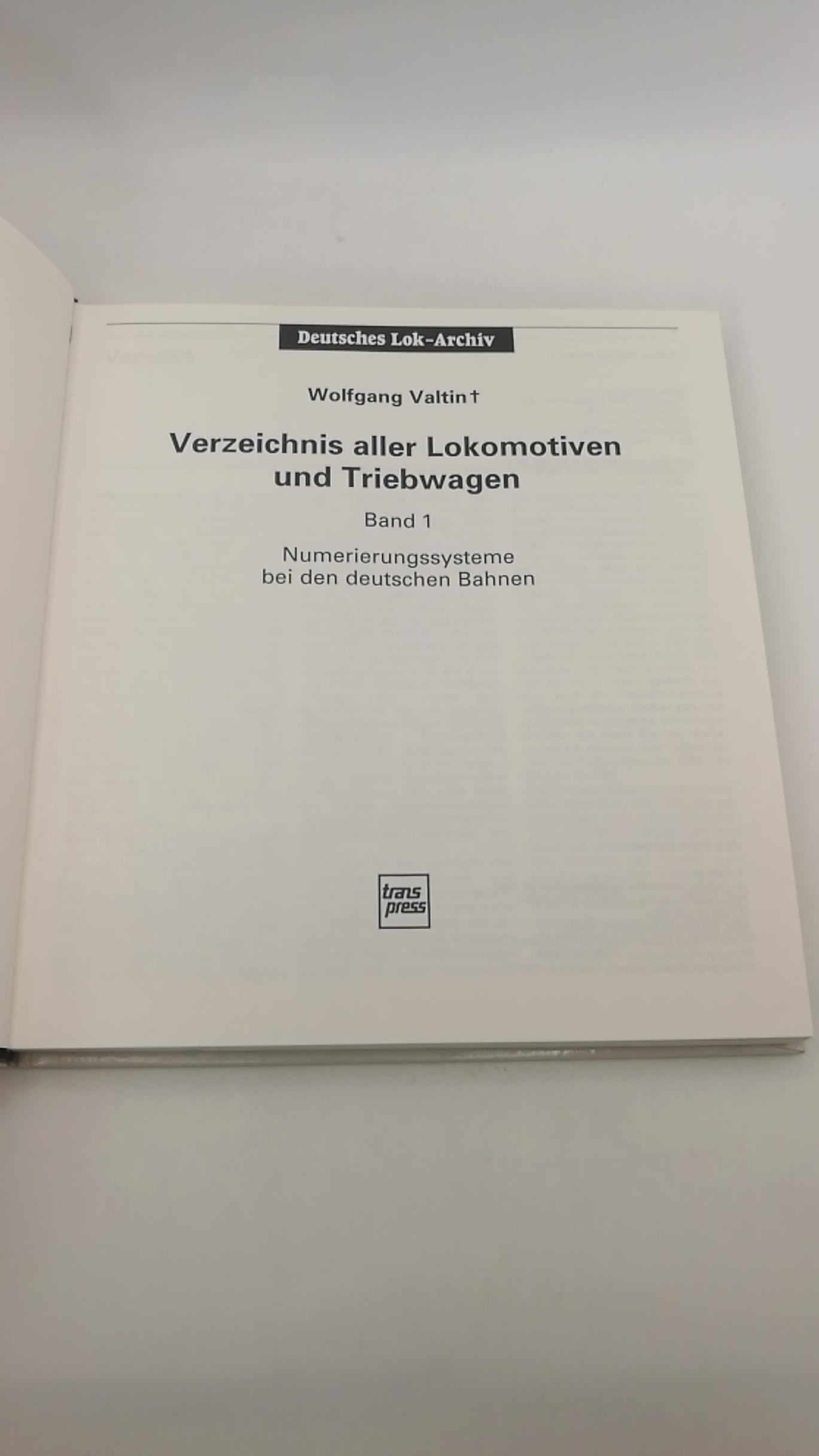 Valtin, Wolfgang: Numerierungssysteme bei den deutschen Bahnen Verzeichnis aller Lokomotiven und Triebwagen. Band 1