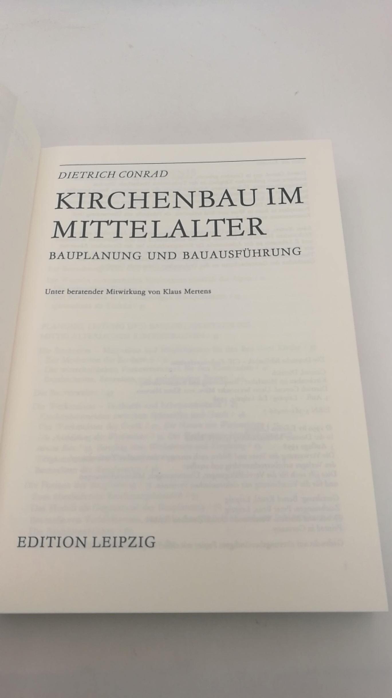 Conrad, Dietrich (Verfasser): Kirchenbau im Mittelalter Bauplanung und Bauausführung / Dietrich Conrad. Unter beratender Mitw. von Klaus Mertens