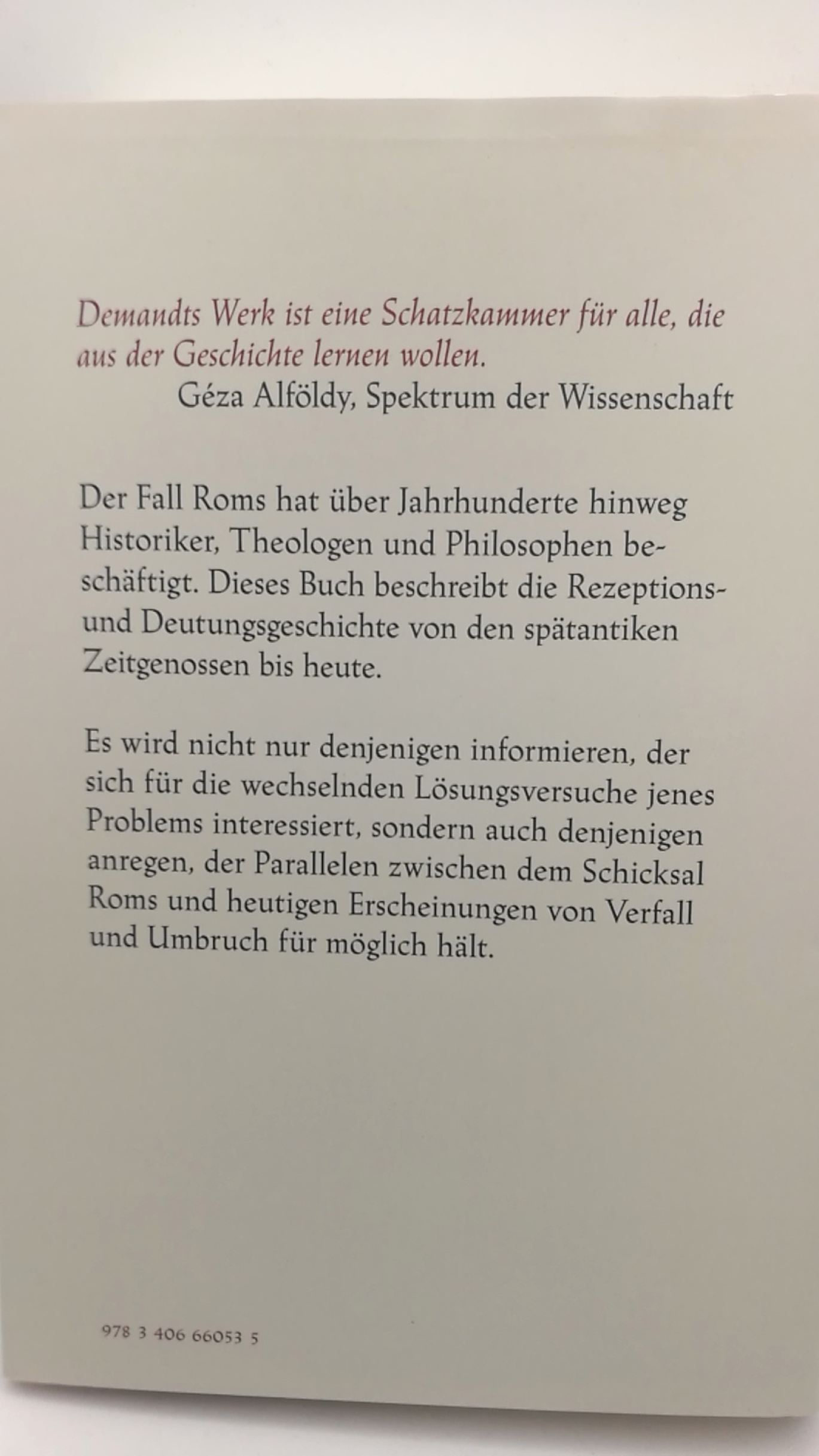 Demandt, Alexander (Verfasser): Der Fall Roms Die Auflösung des römischen Reiches im Urteil der Nachwelt / Alexander Demandt