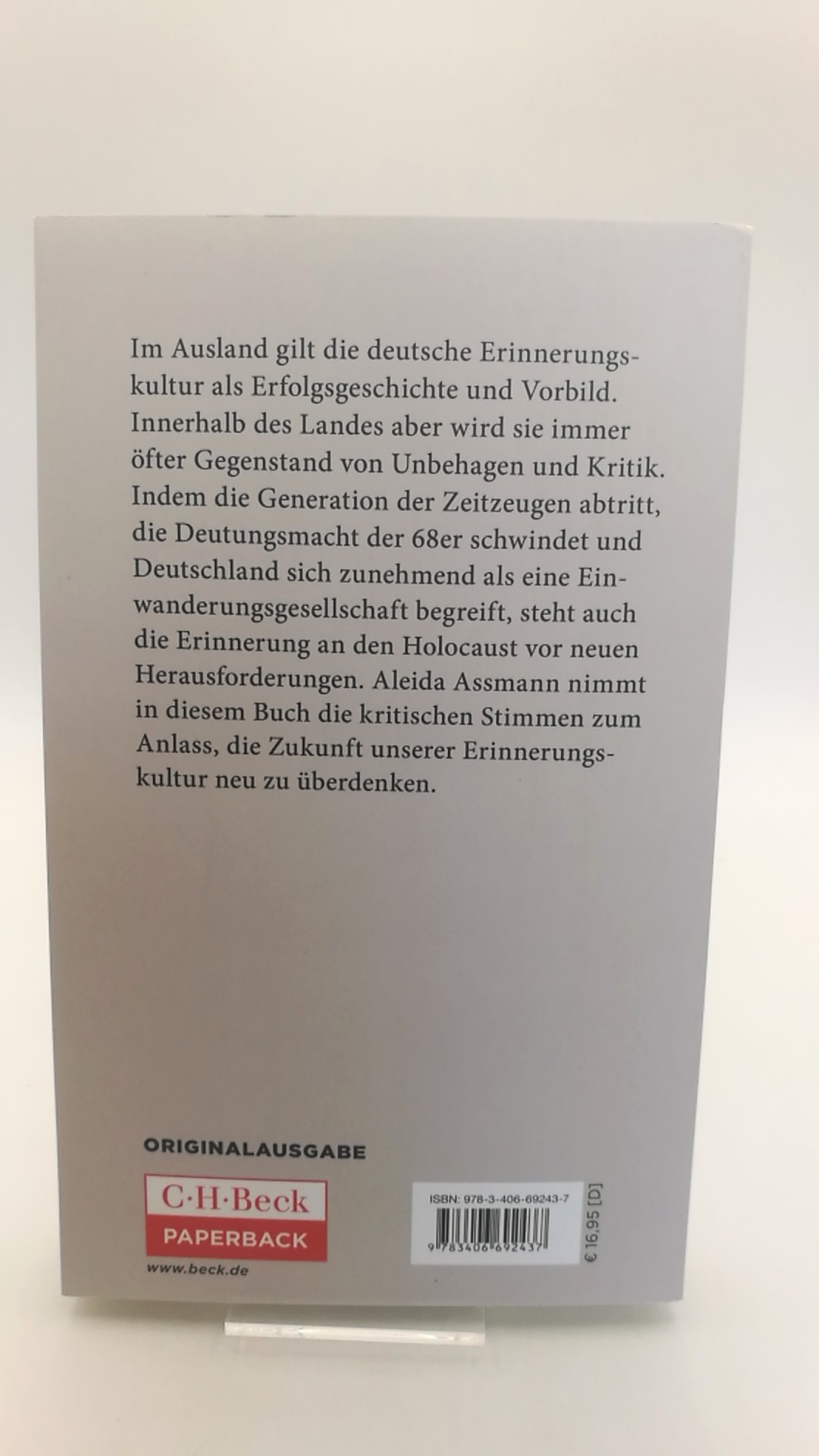 Assmann, Aleida: Das neue Unbehagen an der Erinnerungskultur Eine Intervention