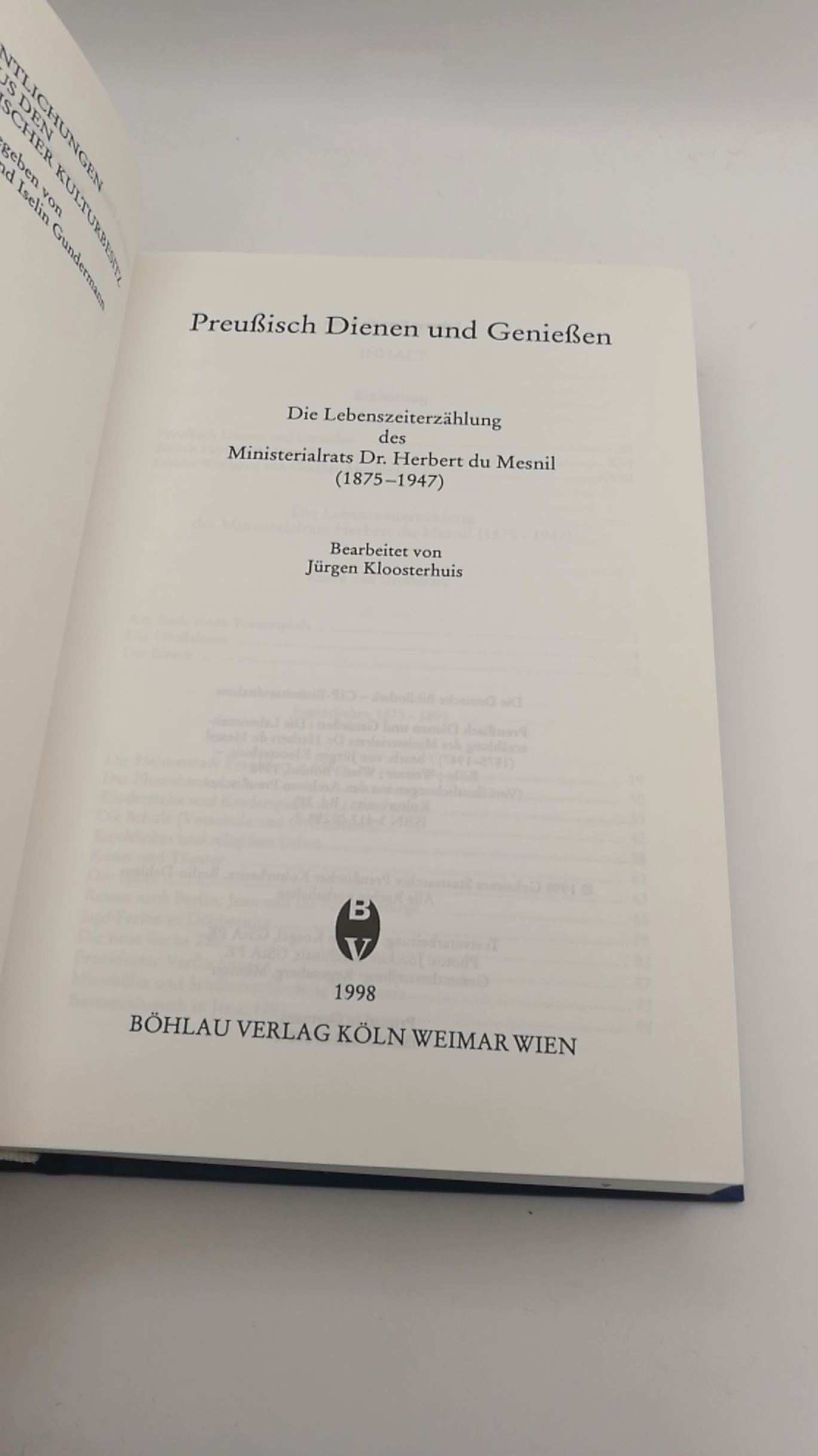 Du Mesnil, Herbert: Preußisch Dienen und Genießen Die Lebenszeiterzählung des Ministerialrats Dr. Herbert du Mesnil (1875 - 1947)