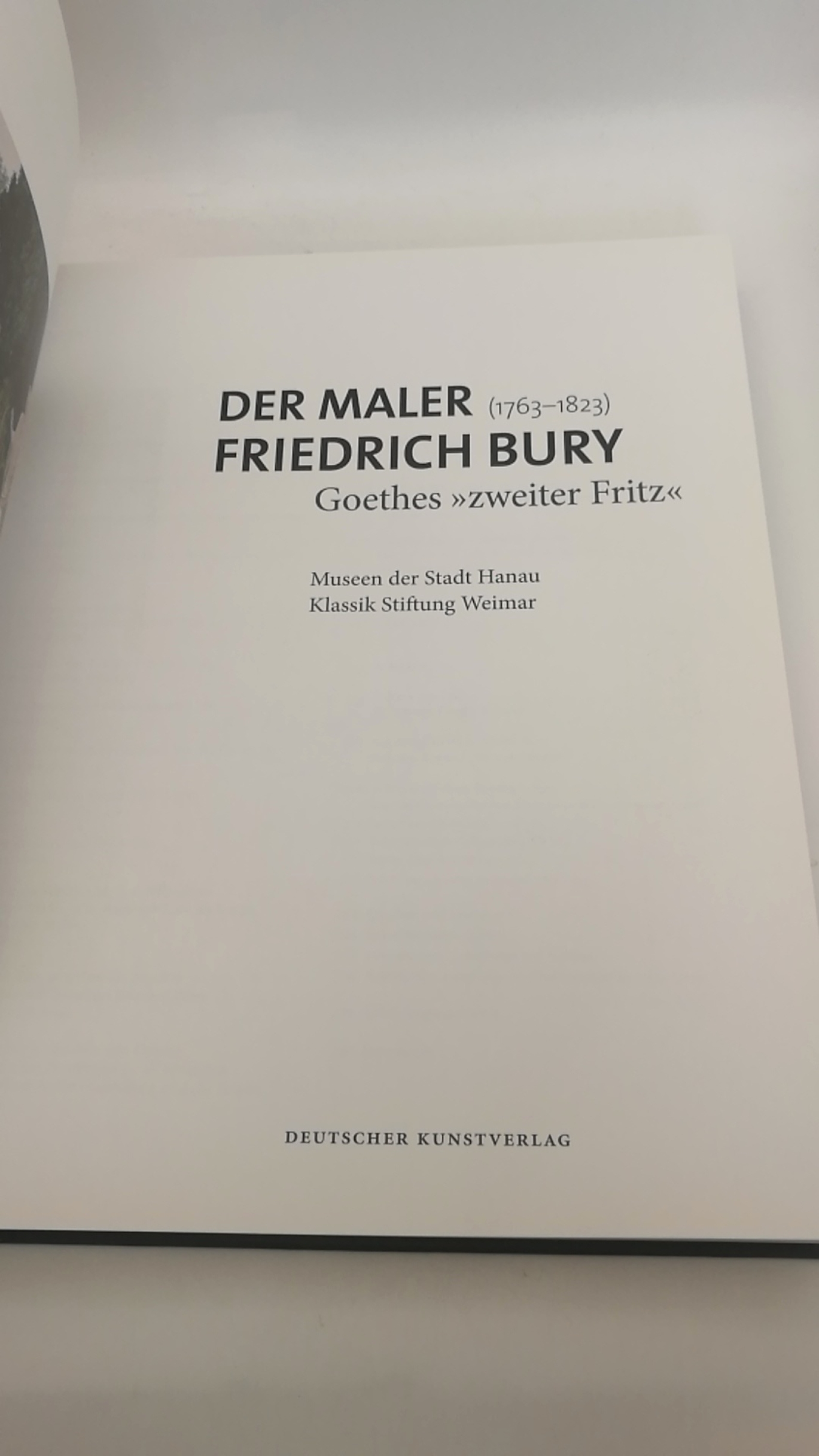 Bott, Katharina (Herausgeber): Der Maler Friedrich Bury (1763 - 1823); Goethes »zweiter Fritz«