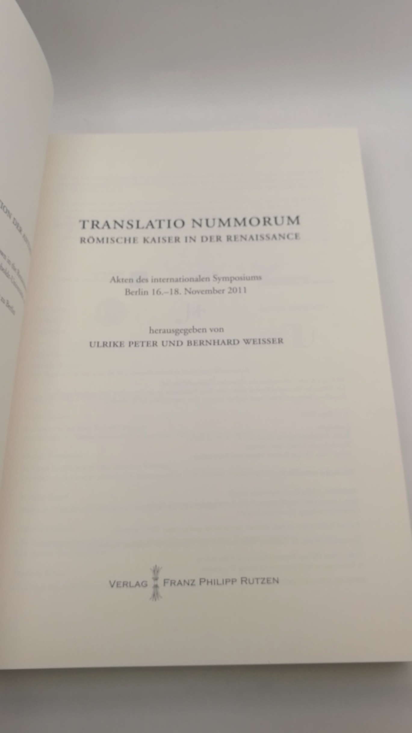 Peter, Ulrike (Herausgeber): Translatio nummorum Römische Kaiser in der Renaissance; Akten des internationalen Symposiums Berlin 16. - 18. November 2011