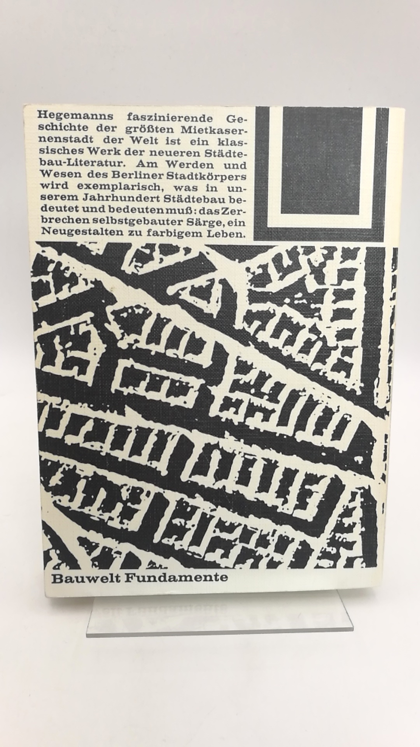 Hegemann, Werner: Das steinerne Berlin. 1930. Geschichte der grössten Mietskasernenstadt der Welt Bauwelt Fundamente 5