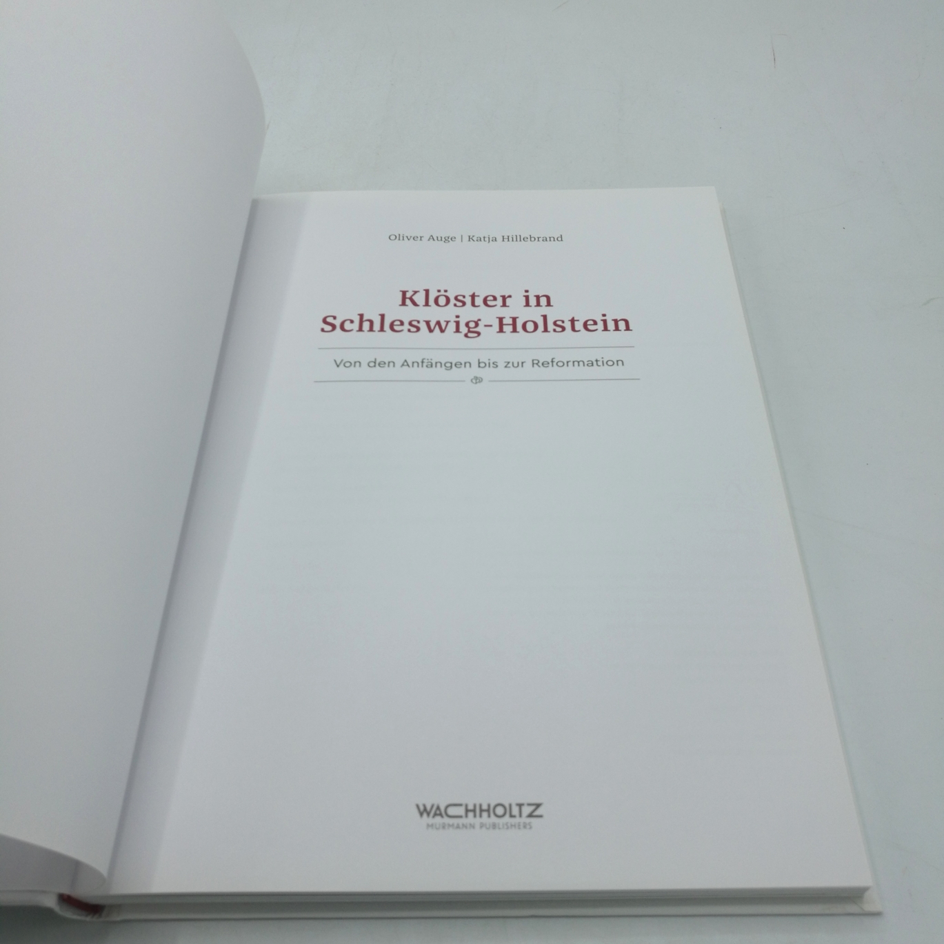 Auge, Oliver: Klöster in Schleswig-Holstein Von den Anfängen bis zur Reformation