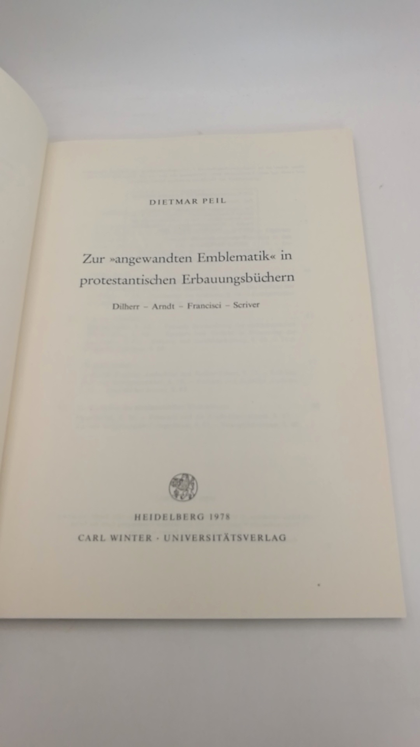 Peil, Dietmar: Zur "angewandten Emblematik" in protestantischen Erbauungsbüchern Dilherr, Arndt, Francisci, Scriver