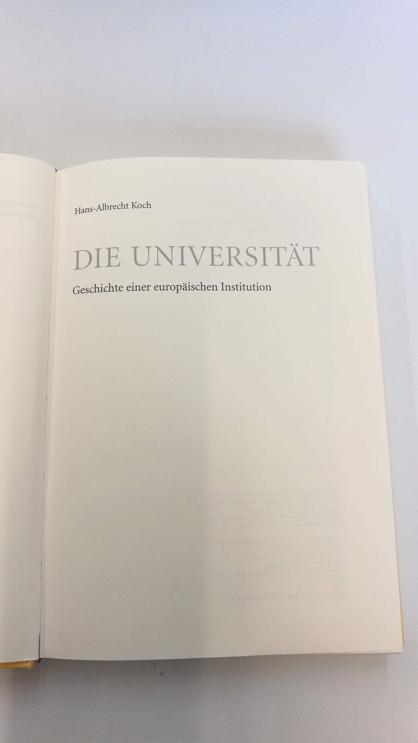 Koch, Hans-Albrecht: Die Universität Geschichte einer europäischen Institution