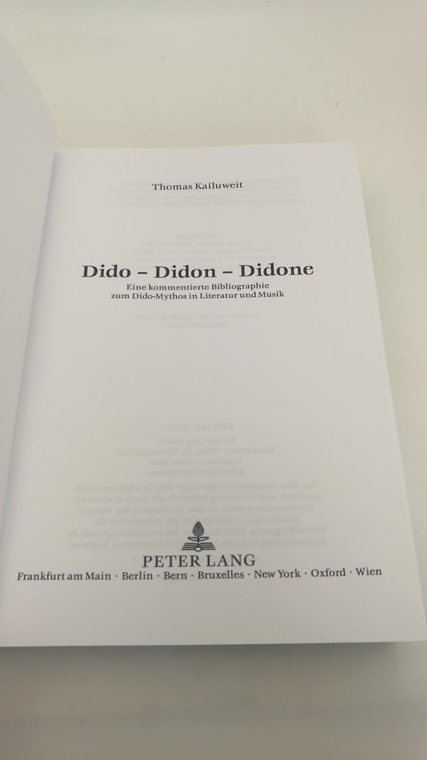 Kailuweit, Thomas (Verfasser): Dido - Didon - Didone Eine kommentierte Bibliographie zum Dido-Mythos in Literatur und Musik / Thomas Kailuweit