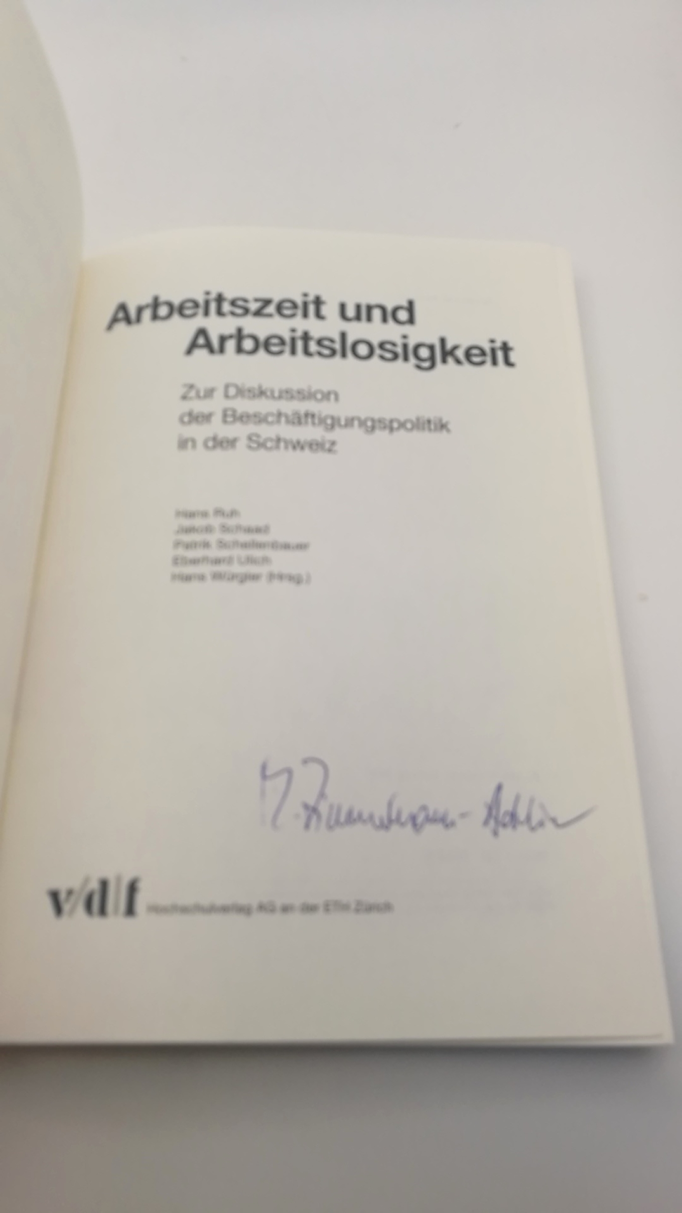 Ruh, Hans (Herausgeber): Arbeitszeit und Arbeitslosigkeit Zur Diskussion der Beschäftigungspolitik in der Schweiz