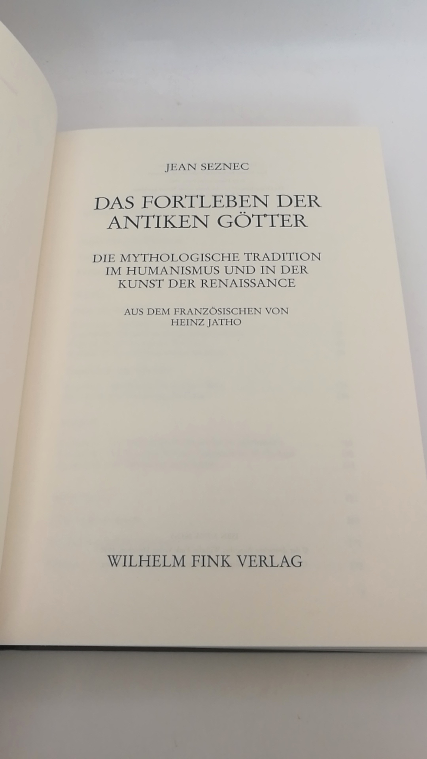 Seznec, Jean: Das Fortleben der antiken Götter Die mythologische Tradition im Humanismus und in der Kunst der Renaissance