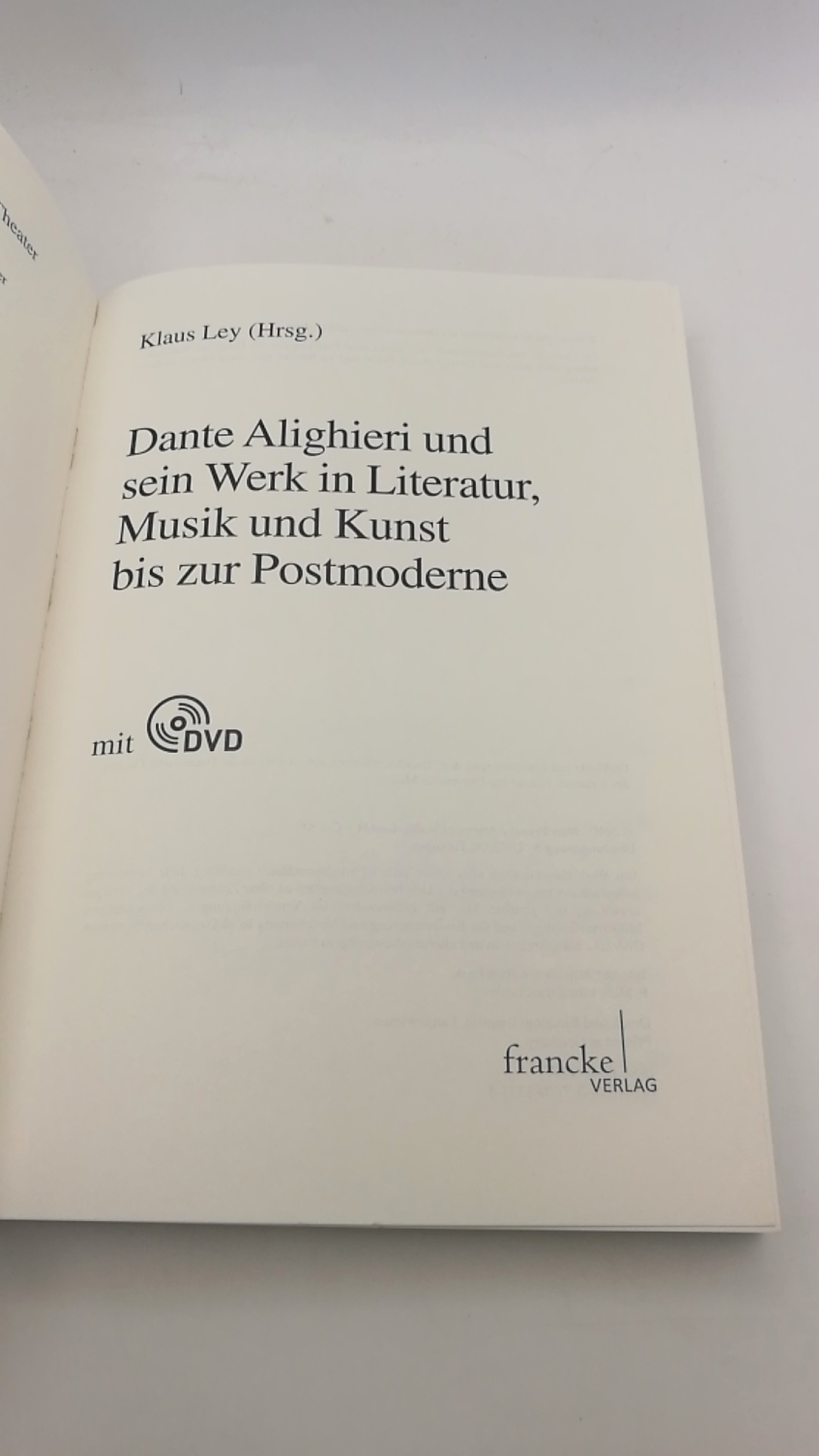 Ley, Klaus (Herausgeber): Dante Alighieri und sein Werk in Literatur, Musik und Kunst bis zur Postmoderne 