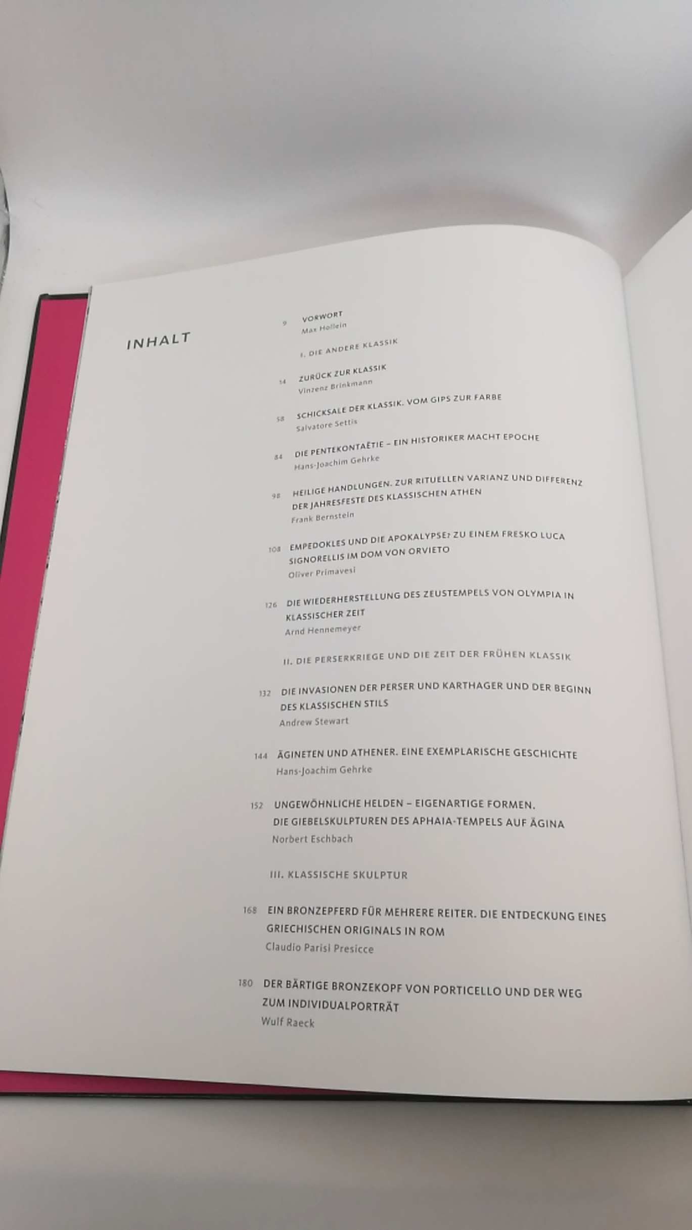 Brinkmann, Vinzenz (Herausgeber): Zurück zur Klassik Ein neuer Blick auf das alte Griechenland; eine Ausstellung der Liebieghaus-Skulpturensammlung, Frankfurt am Main, 8. Februar bis 26. Mai 2013;