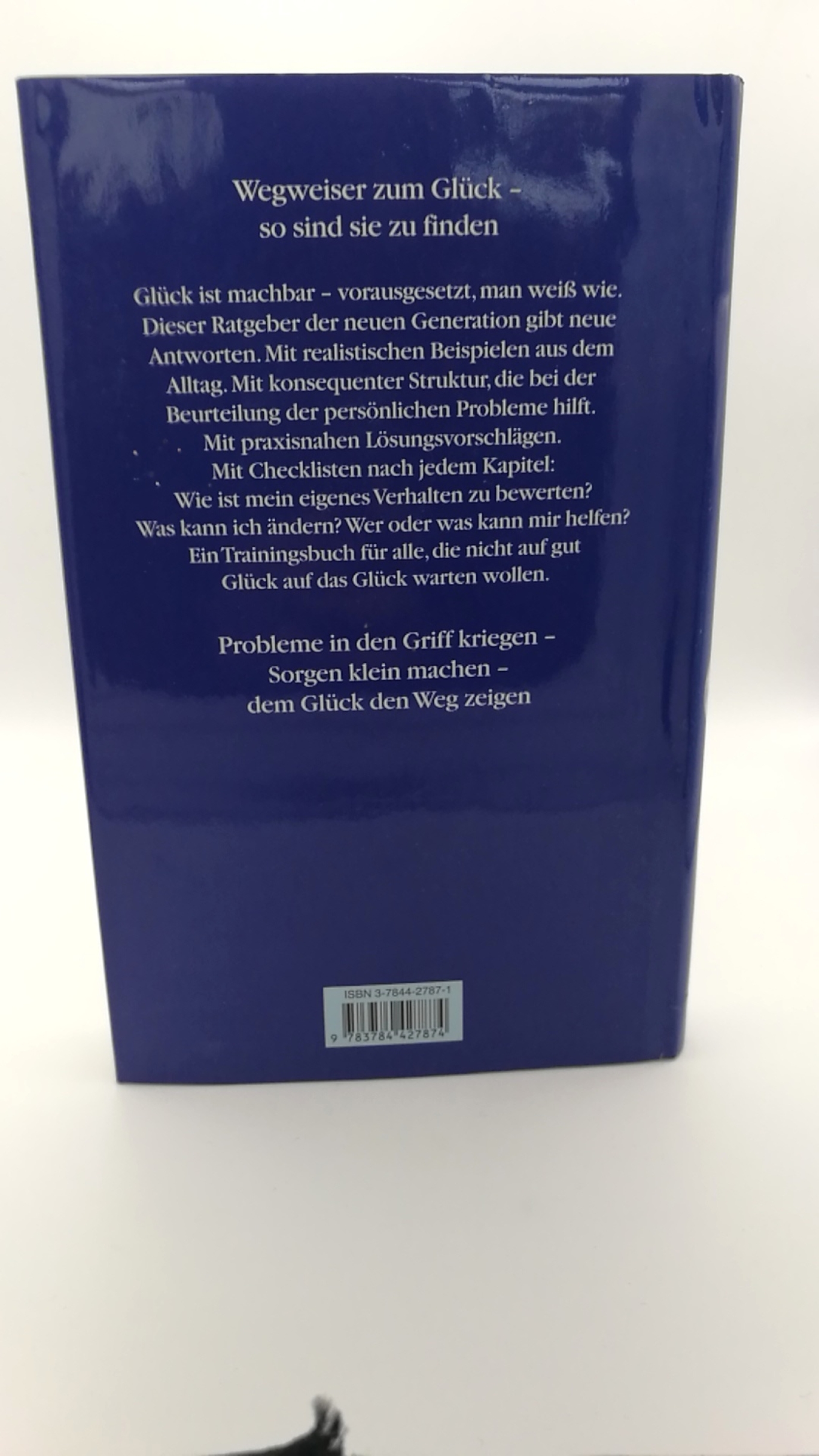 Groth, Klaus J. (Mitwirkender): Glück ist machbar Die Praxis des positiven Denkens; mit Trainingsanleitung / Klaus J. Groth