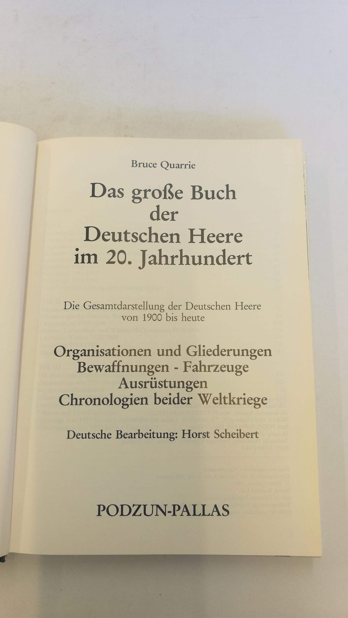 Quarrie, Bruce Scheibert, Horst: Das grosse Buch der Deutschen Heere im 20. Jahrhundert Die Gesamtdarstellung der Deutschen Heere von 1900 bis heute; Organisationen und Gliederungen, Bewaffnungen - Fahrzeuge, Ausrüstungen, Chronologien beider Weltkriege /