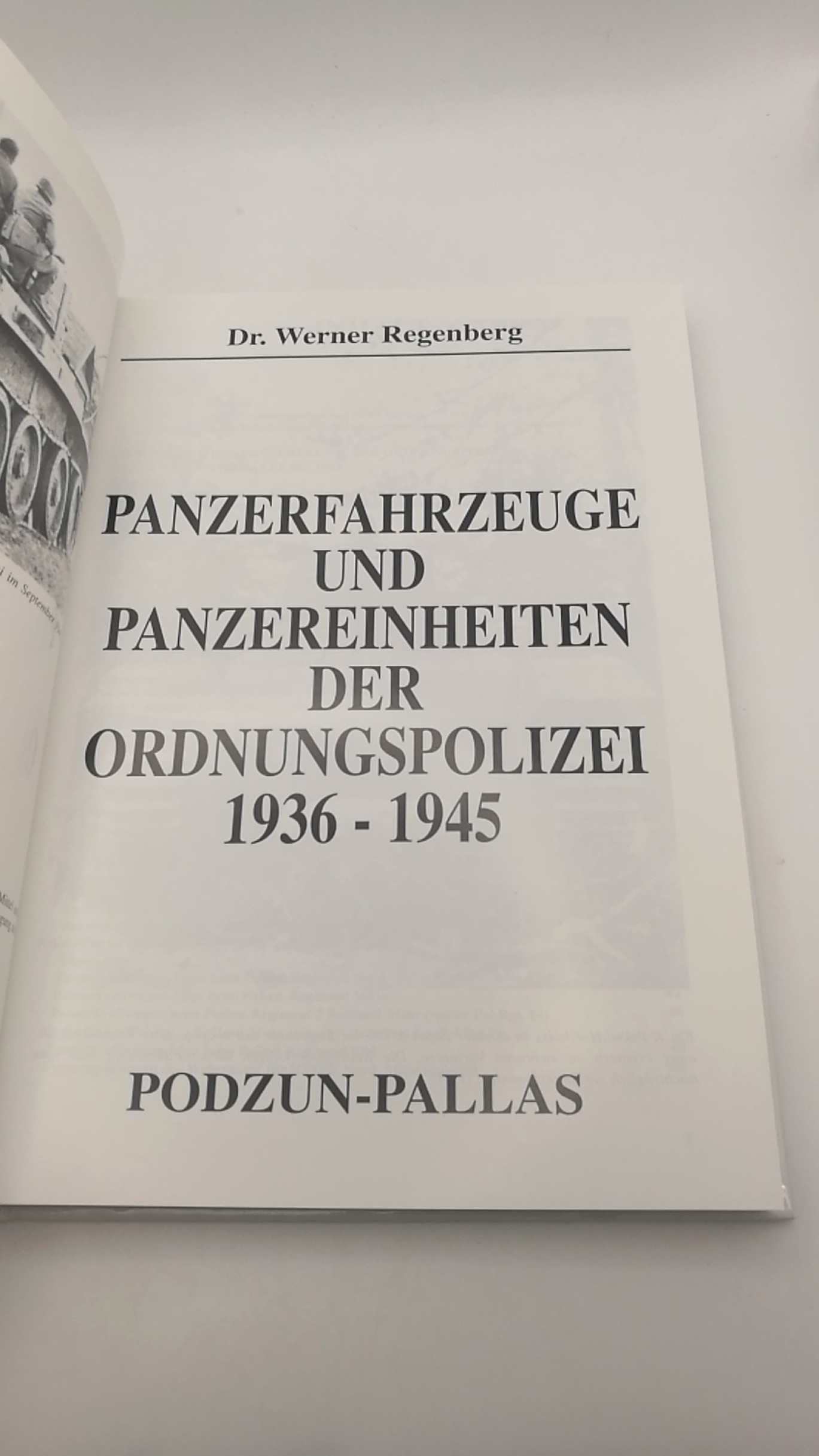 Regenberg, Werner: Panzerfahrzeuge und Panzereinheiten der Ordnungspolizei 1936 - 1945 