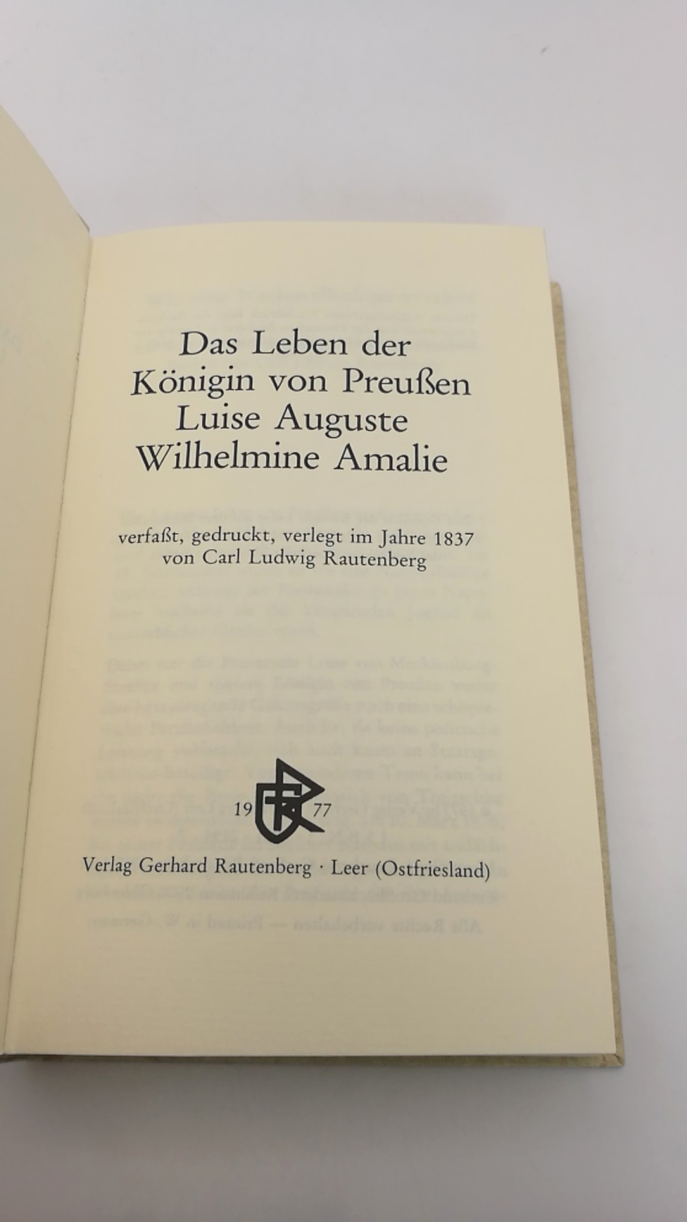 Rautenberg, Carl Ludwig: Das Leben der Königin von Preussen Luise Auguste Wilhelmine Amalie 