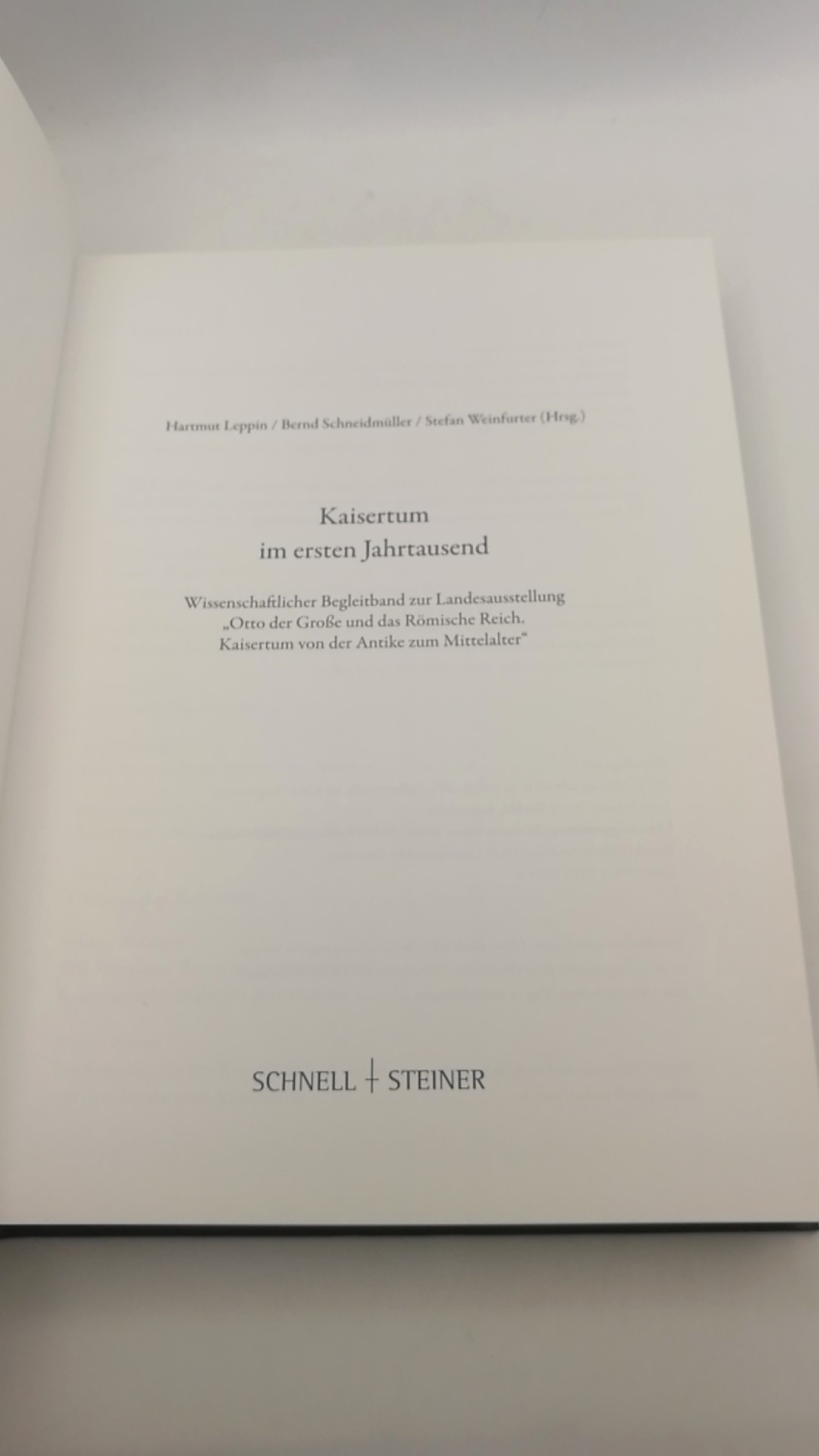 Leppin, Hartmut (Herausgeber): Kaisertum im ersten Jahrtausend Wissenschaftlicher Begleitband zur Landesausstellung "Otto der Große und das Römische Reich - Kaisertum von der Antike zum Mittelalter"