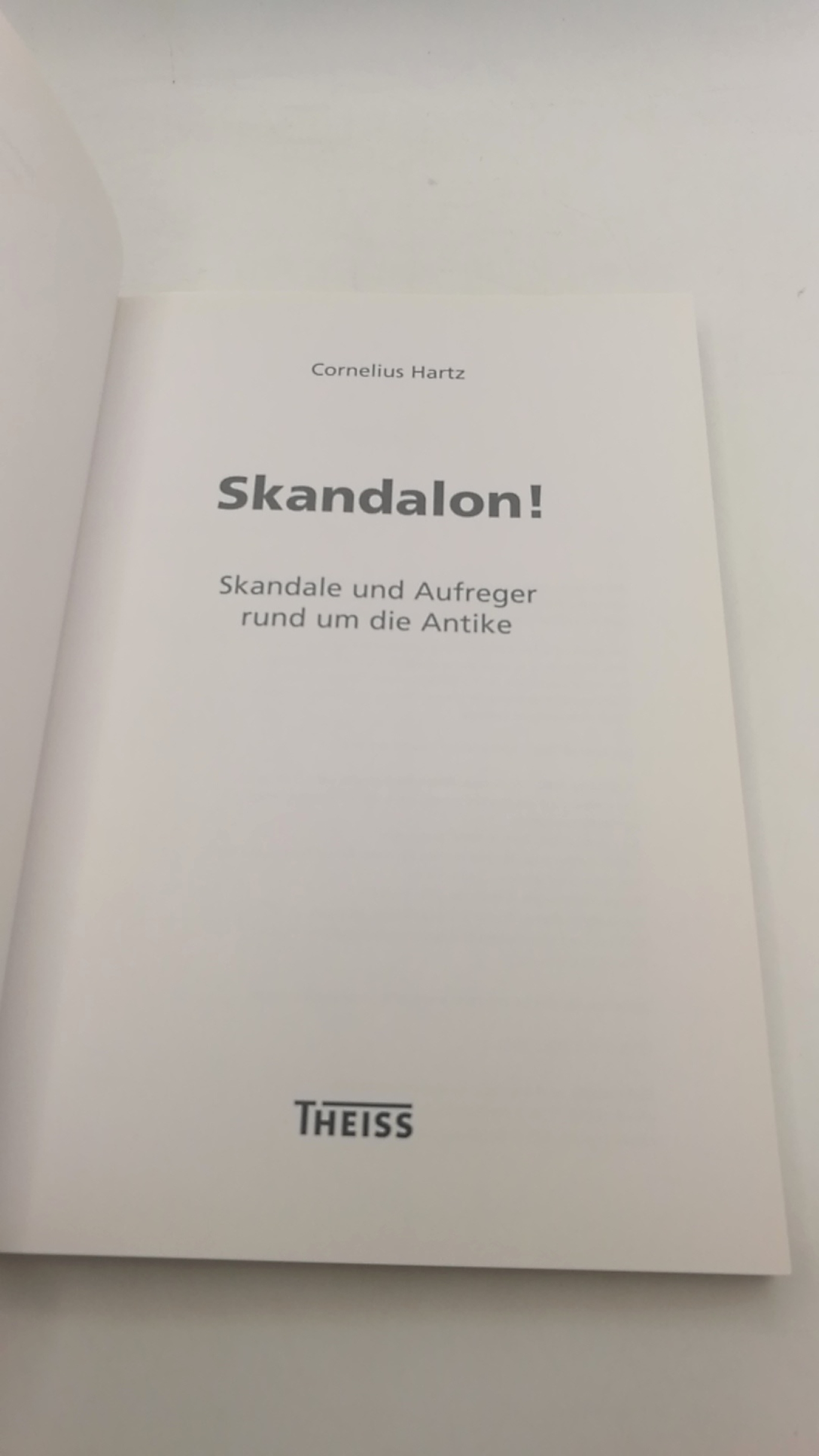 Hartz, Cornelius: Skandalon! Skandale und Aufreger rund um die Antike