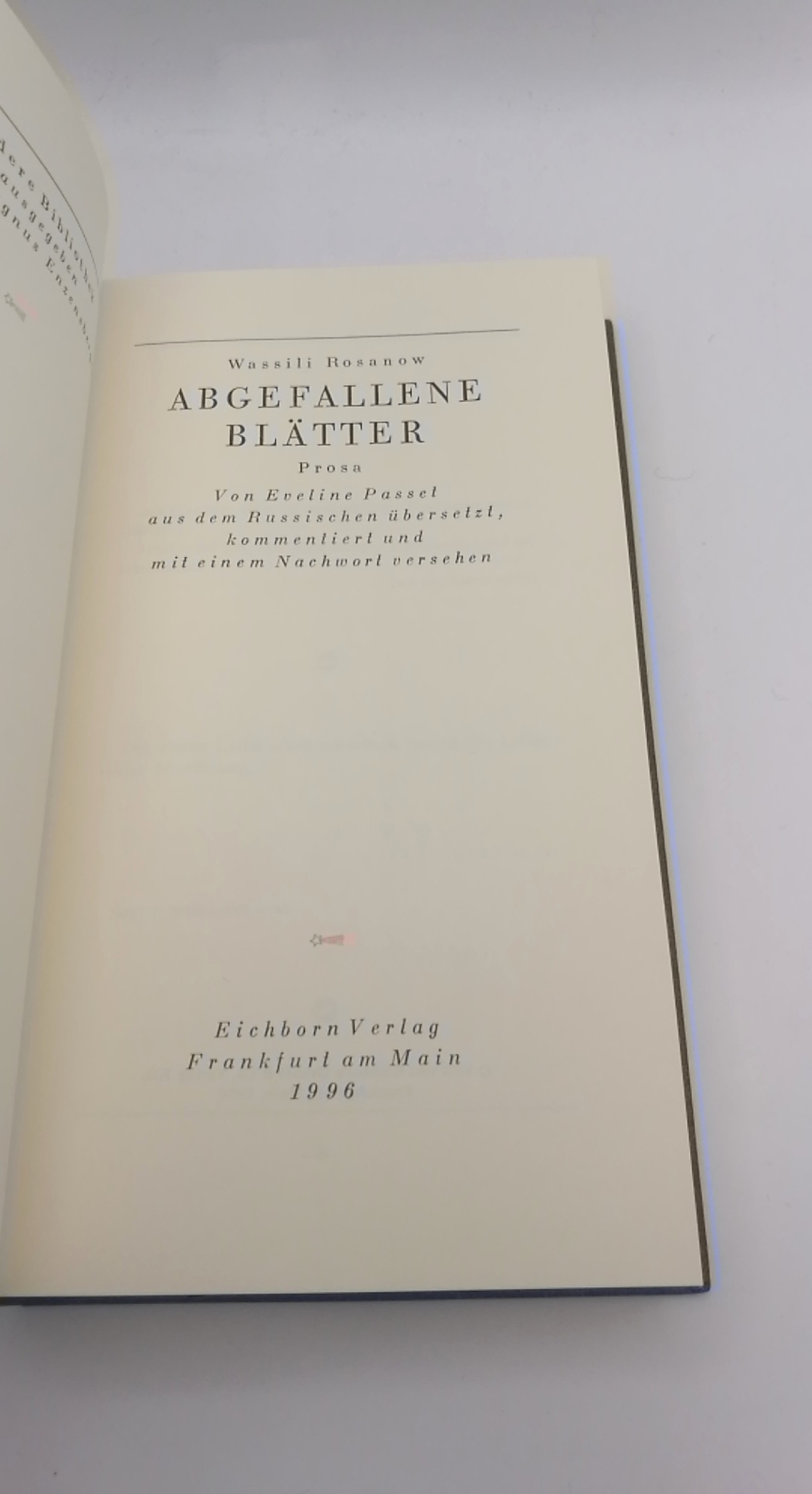 Wassili Rosanow: Abgefallene Blätter. Prosa, Von Eveline Passel aus dem Russischen übersetzt, kommentiert und mit einem Nachwort versehen. Vorzugsausgabe, gebunden in kobaltblaues Leder. 4. Serie der Anderen Bibliothek "AB 109–144" (hier Band 130). Schwar