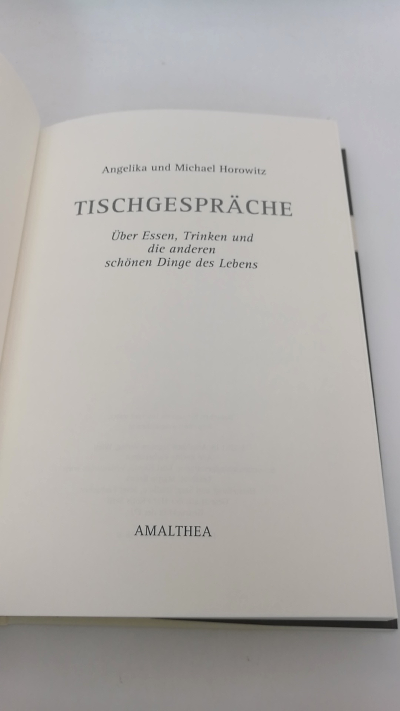 Horowitz, Michael: Tischgespräche Über Essen, Trinken und die anderen schönen Dinge des Lebens