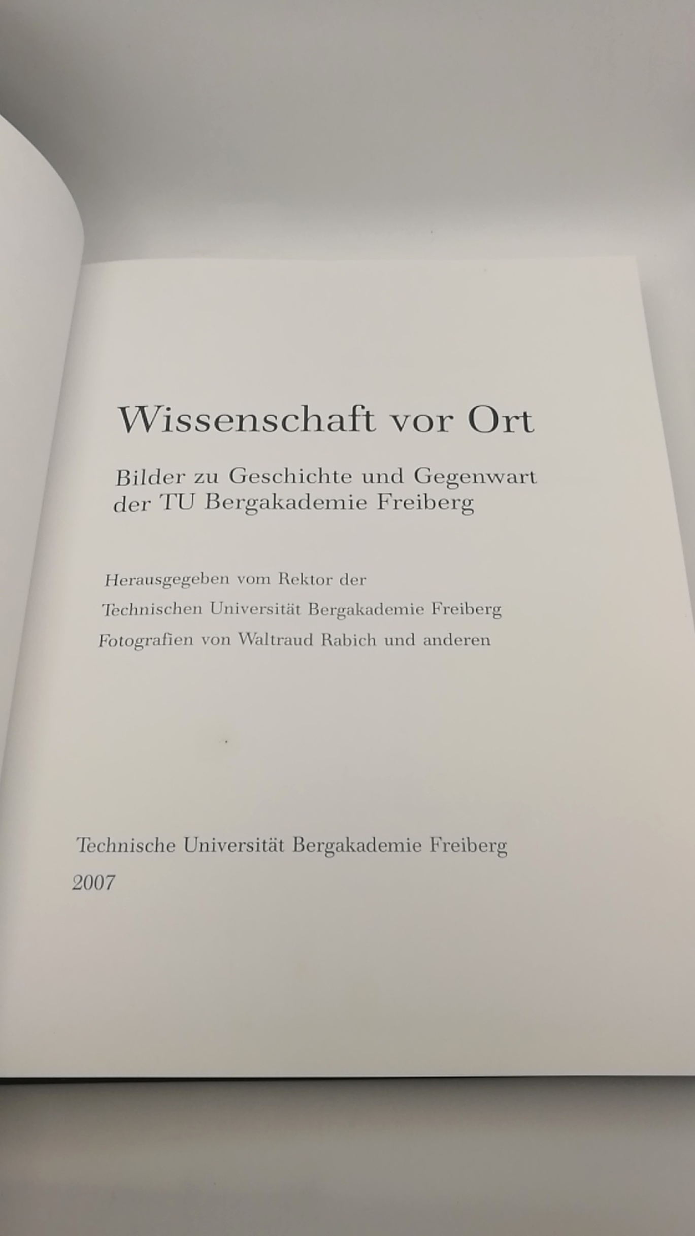 Albrecht, Helmuth (Herausgeber): Wissenschaft vor Ort Bilder zu Geschichte und Gegenwart der TU Bergakademie Freiberg