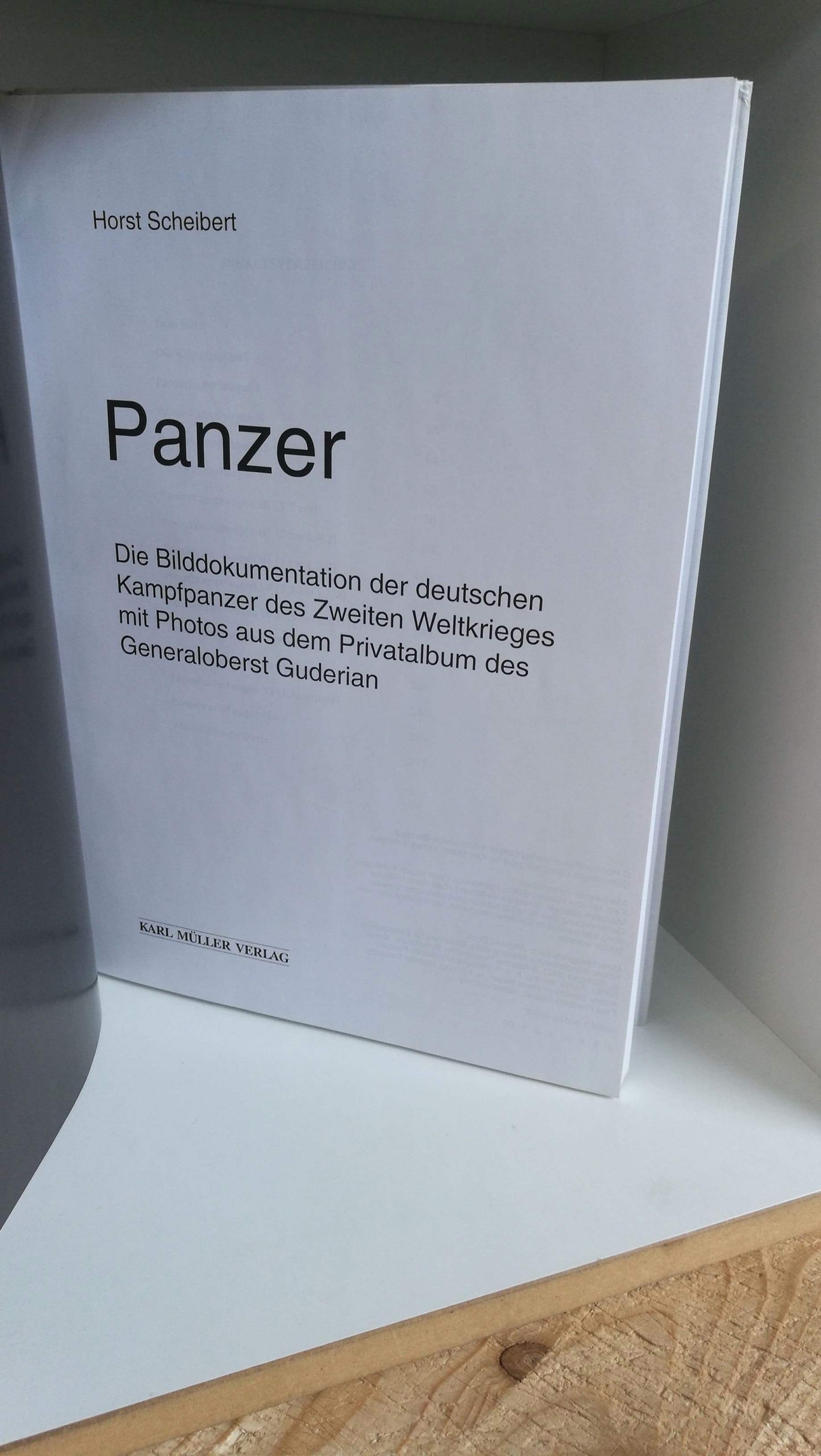 Scheibert, Horst (Mitwirkender): Panzer Die Bilddokumentation der deutschen Kampfpanzer des Zweiten Weltkrieges mit Photos aus dem Privatalbum des Generaloberst Guderian / Horst Scheibert