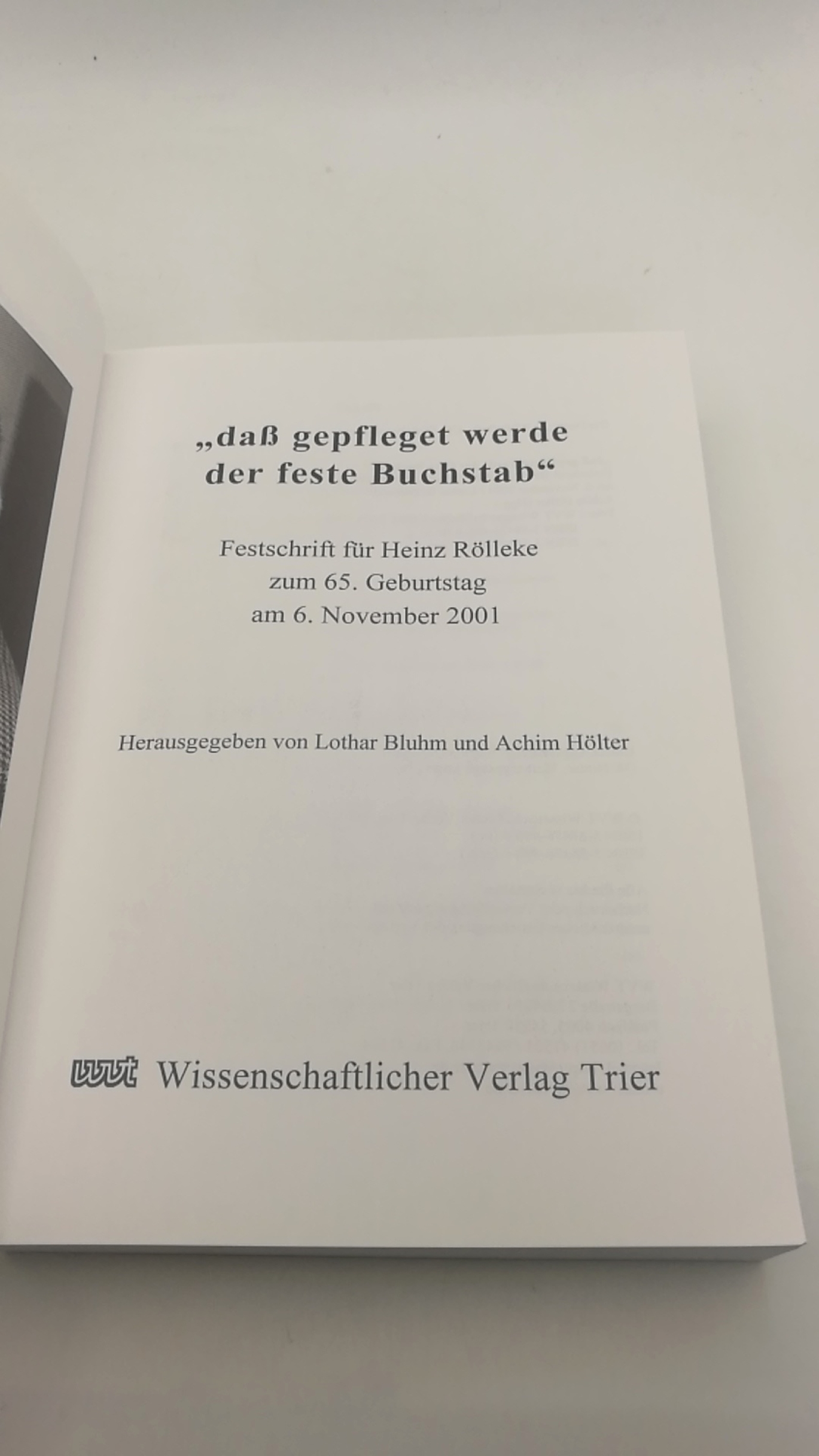 Blum, Lothar (Hrsg.): "daß gepfleget werde der feste Buchstab" Für Heinz Rölleke zum 65. Geburtstag am 6. November 2001