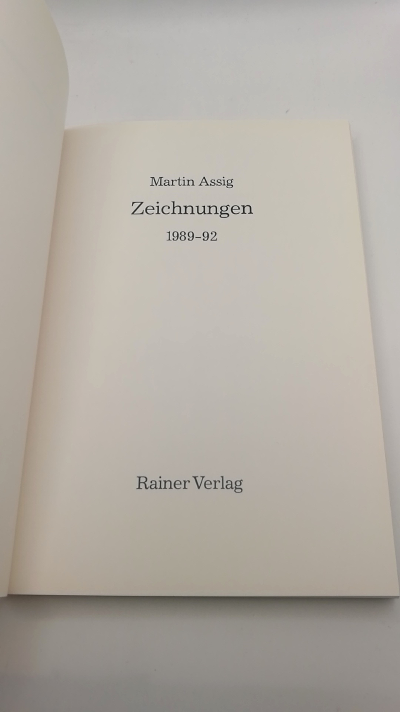 Assig, Martin: Martin Assig. Zeichnungen 1989 - 92