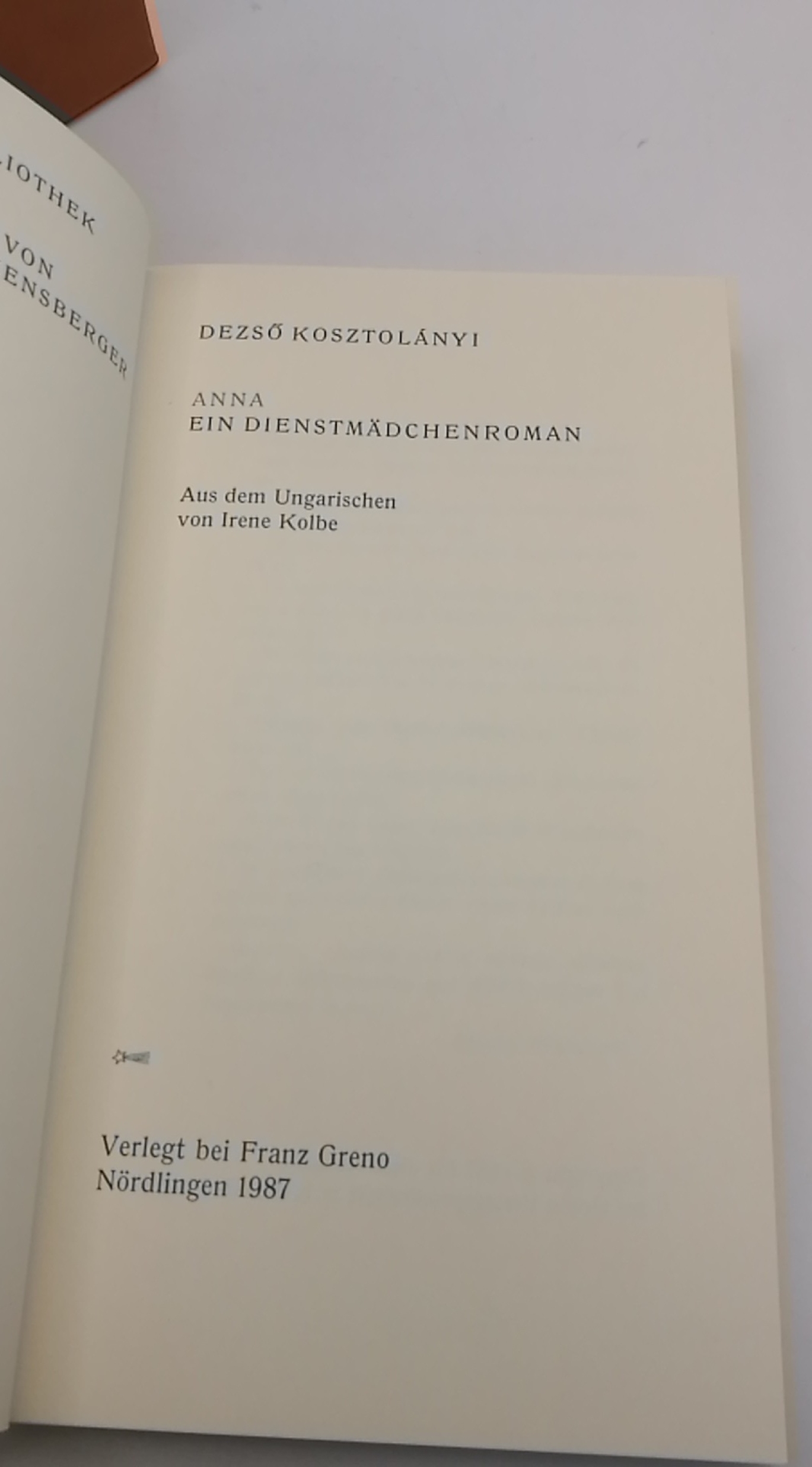 Kosztolanyi, Dezso: Anna. Ein Dienstmädchenroman. 