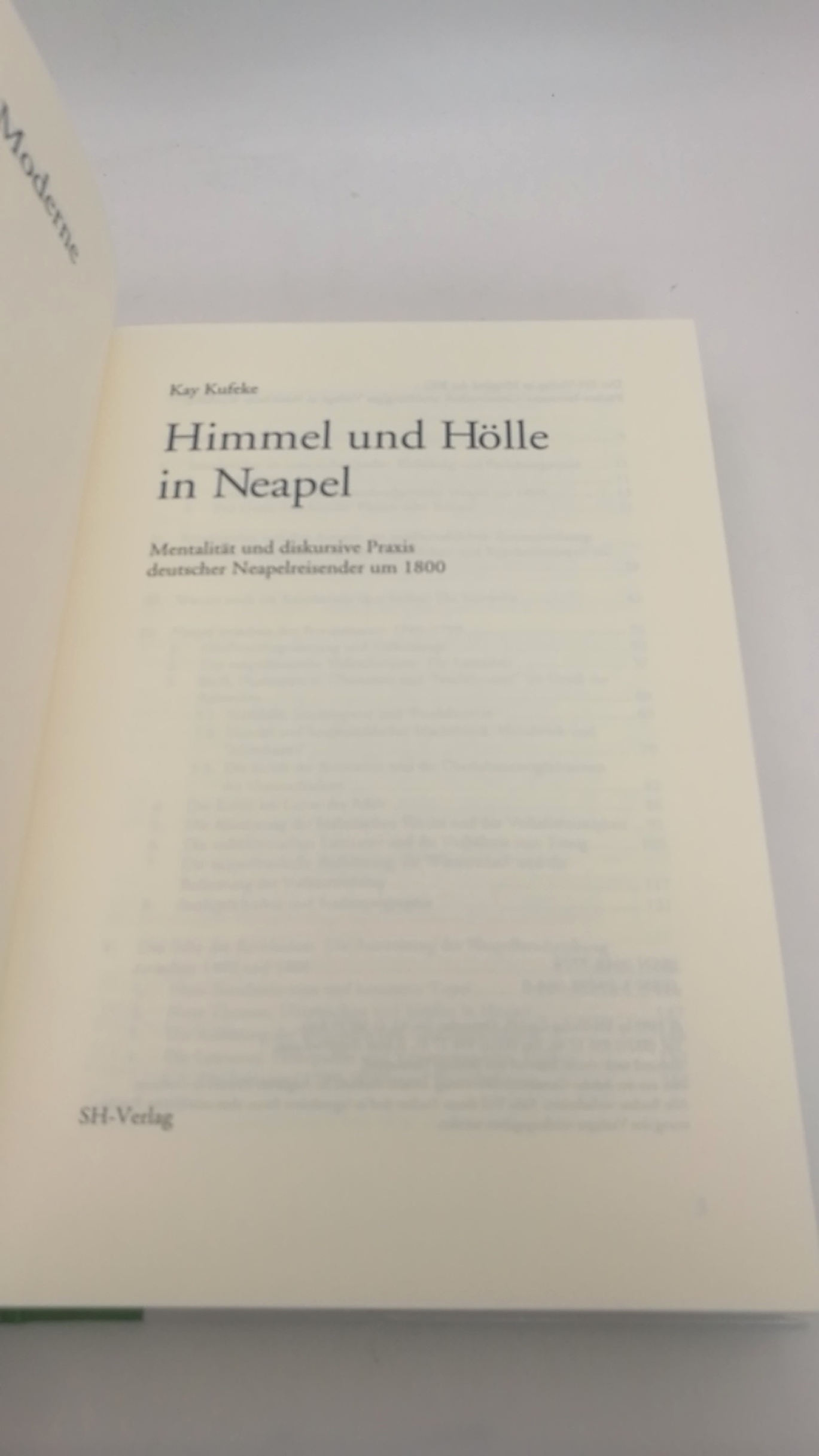 Kufeke, Kay (Verfasser): Himmel und Hölle in Neapel Mentalität und diskursive Praxis deutscher Neapelreisender um 1800 / Kay Kufeke