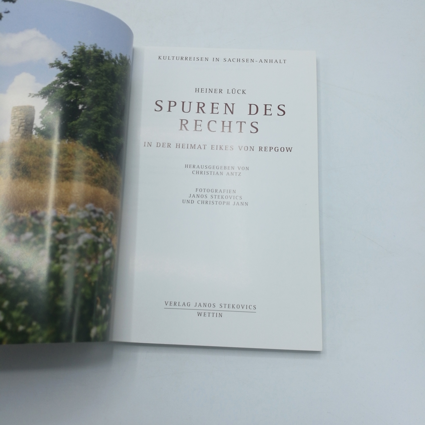 Lück, Heiner: Spuren des Rechts In der Heimat Eikes von Repgow