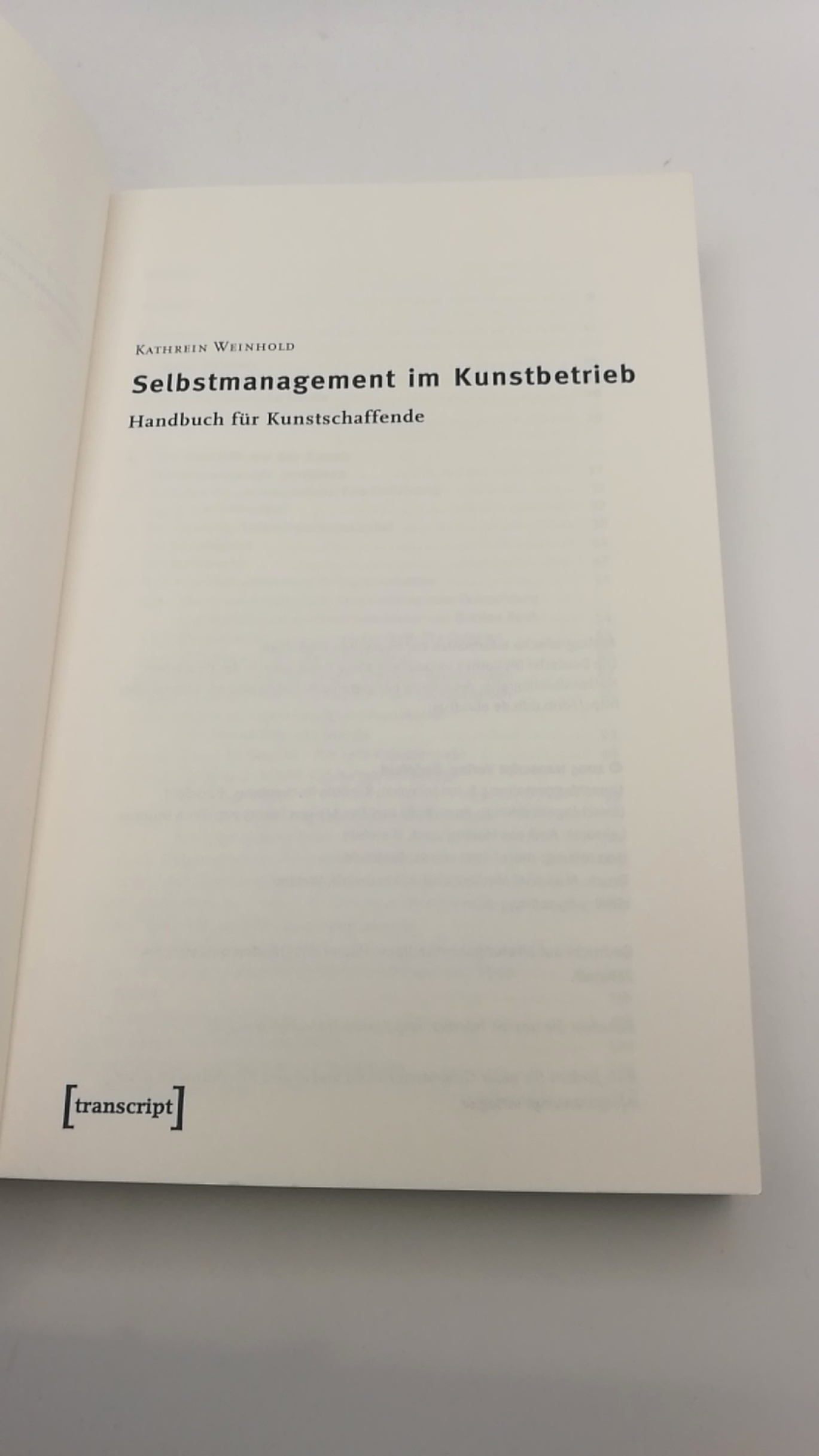 Weinhold, Kathrein: Selbstmanagement im Kunstbetrieb Handbuch für Kunstschaffende