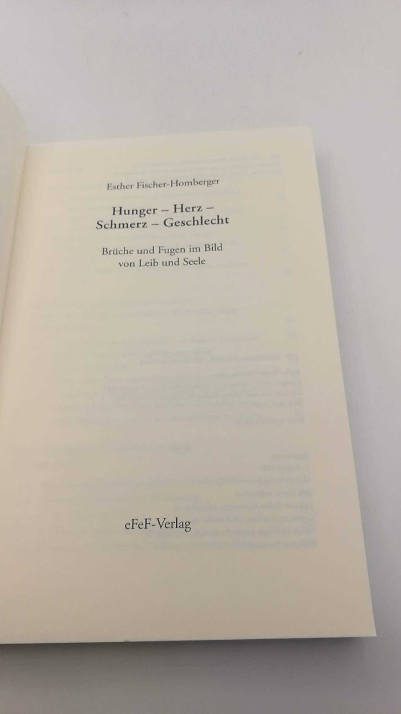 Fischer-Homberger, Esther: Hunger - Herz - Schmerz - Geschlecht Brüche und Fugen im Bild von Leib und Seele