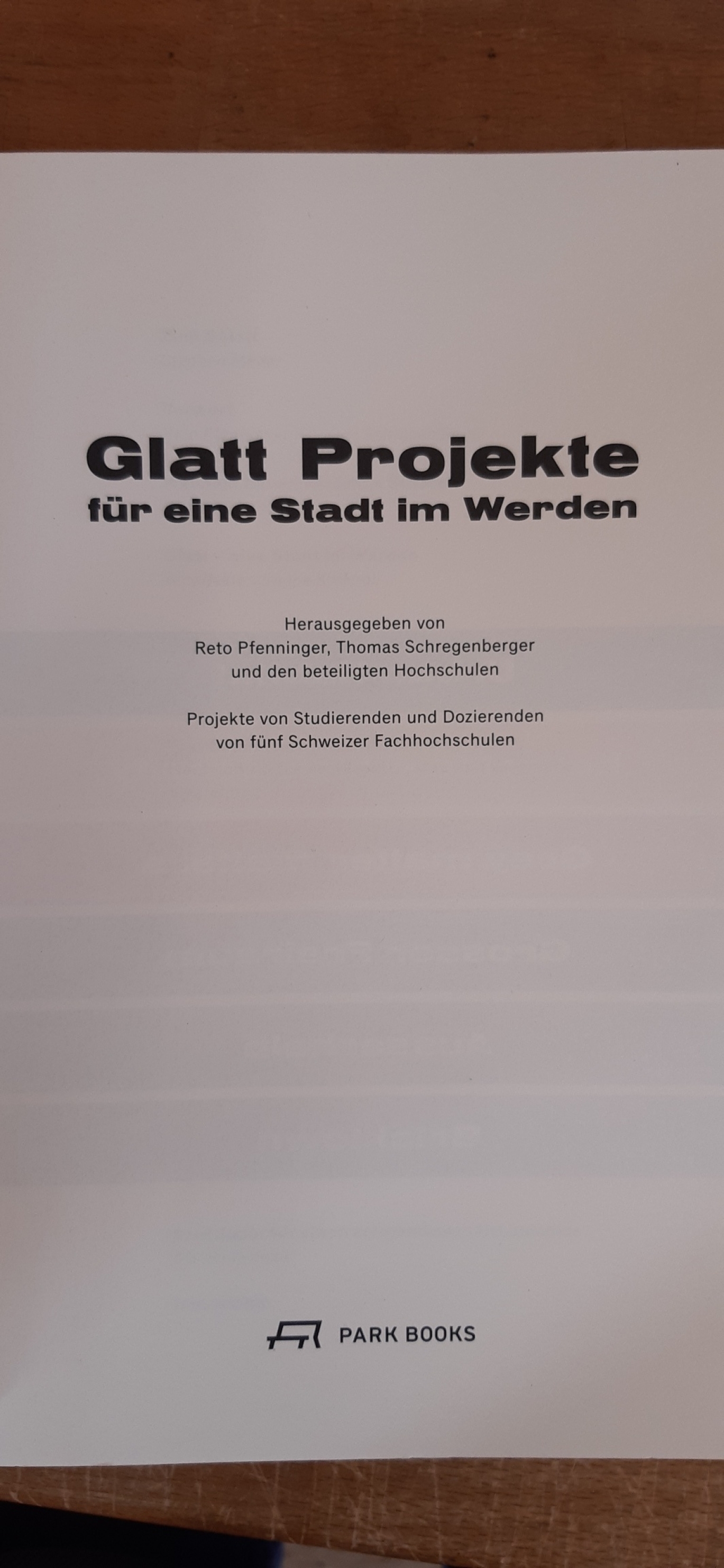 Cejka, Andrea u.a.: Glatt-Projekte für eine Stadt im Werden Projekte von Studierenden und Dozierenden von fünf Schweizer Fachhochschulen