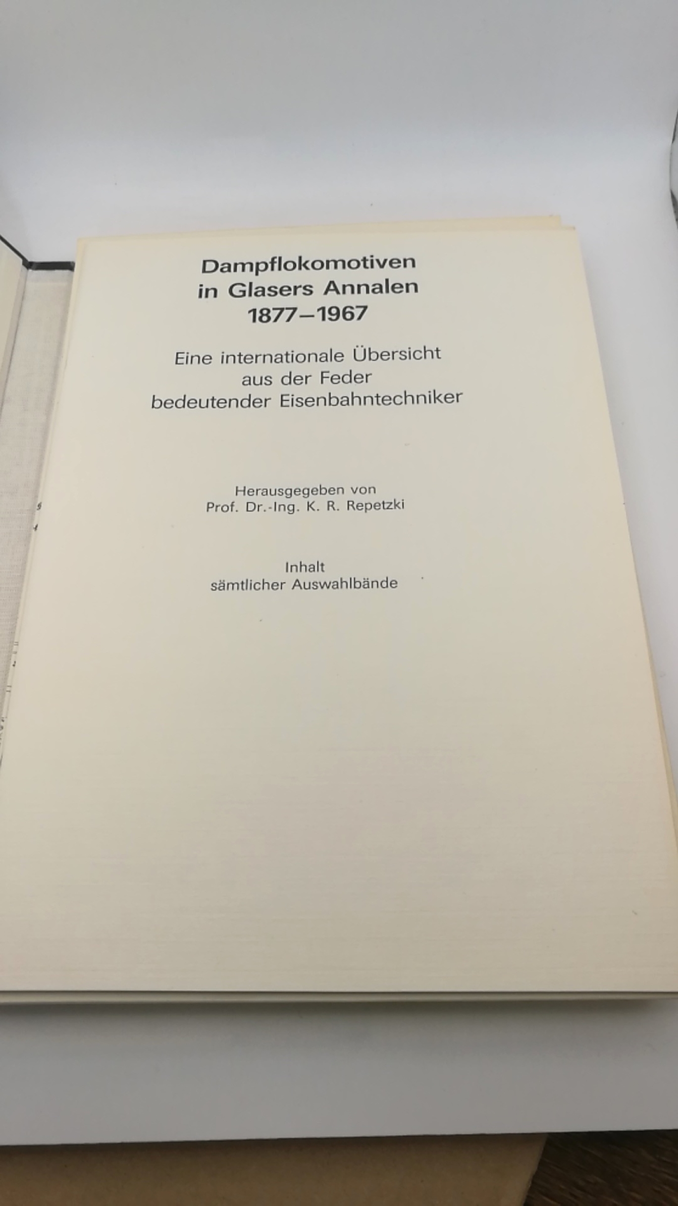 Repetzki, K. R. (Hrsg.): Dampflokomotiven in Glasers Annalen 1877-1899 Text- und Tafelband = 2 Bde. (=vollst.)