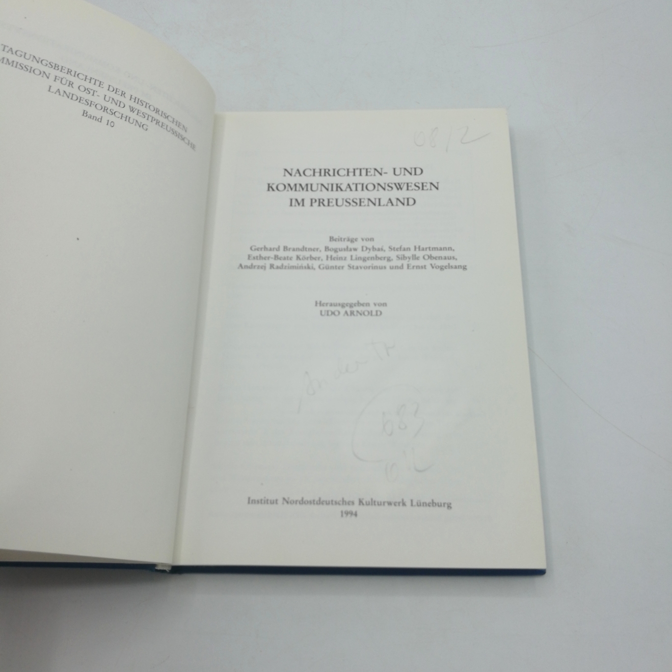 Brandtner, Gerhard: Nachrichten- und Kommunikationswesen im Preussenland / Nordostdeutsches Kulturwerk. Beitr. von Gerhard Brandtner ... Hrsg. von Udo Arnold 