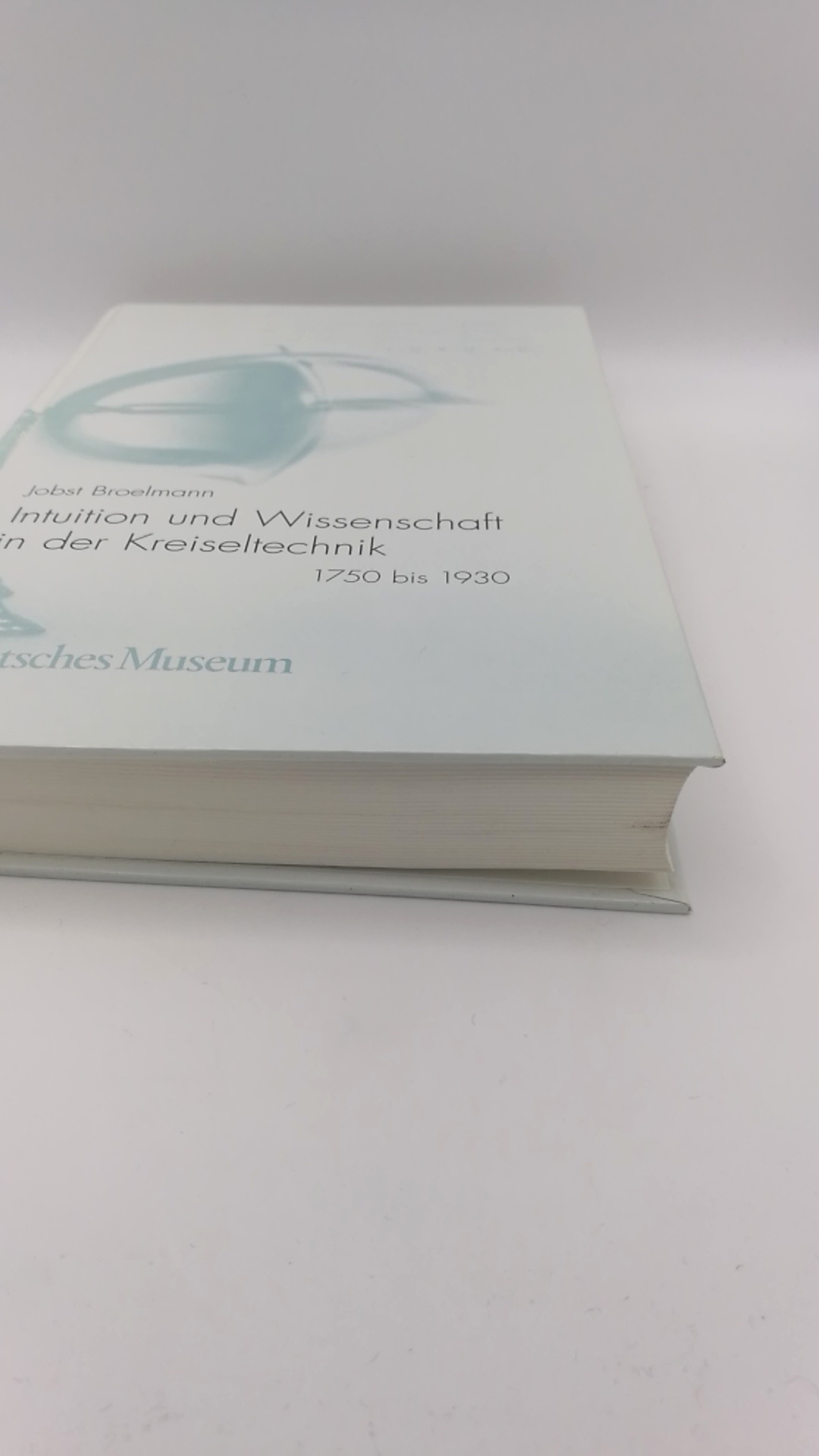 Broelmann, Jobst: Intuition und Wissenschaft in der Kreiseltechnik 1750 bis 1930