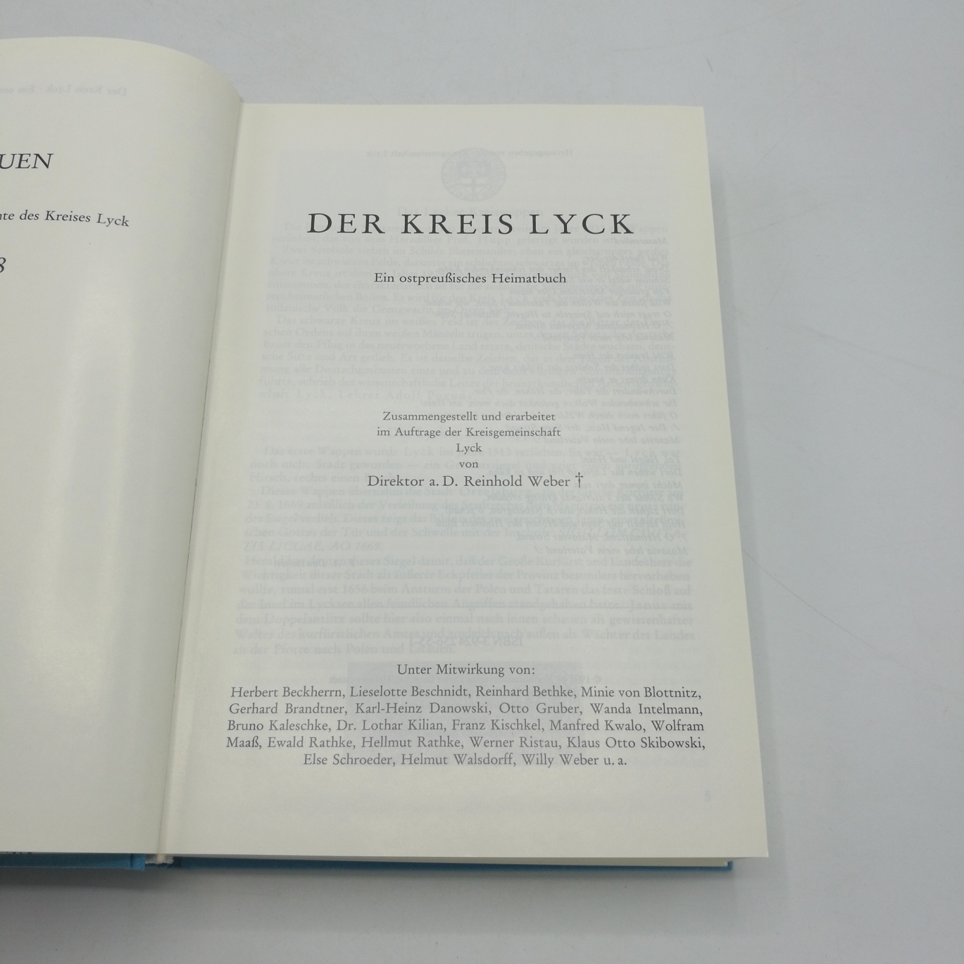 Weber, Reinhold (Verfasser): Der Kreis Lyck Ein ostpreussisches Heimatbuch / zsgest. und erarb. im Auftr. der Kreisgemeinschaft Lyck von Reinhold Weber. Unter Mitw. von: Herbert Beckherrn ...