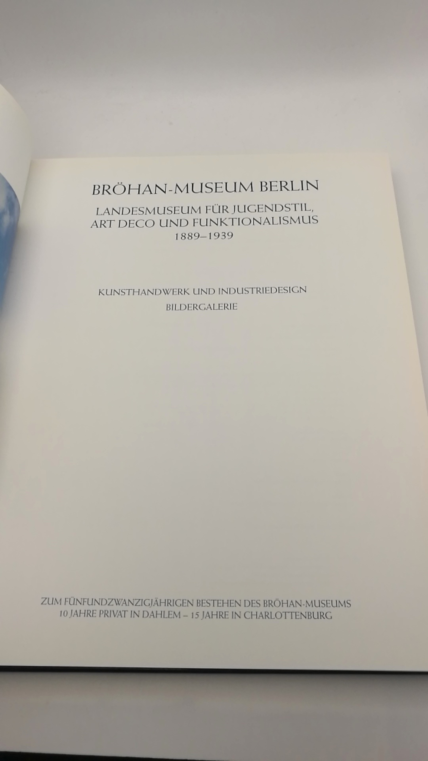 Högermann, Dieter (Herausgeber): 25  Jahre Bröhan-Museum Berlin. Landesmuseum für Jugendstil, Art Deco und Funktionalismus, 1889 - 1939