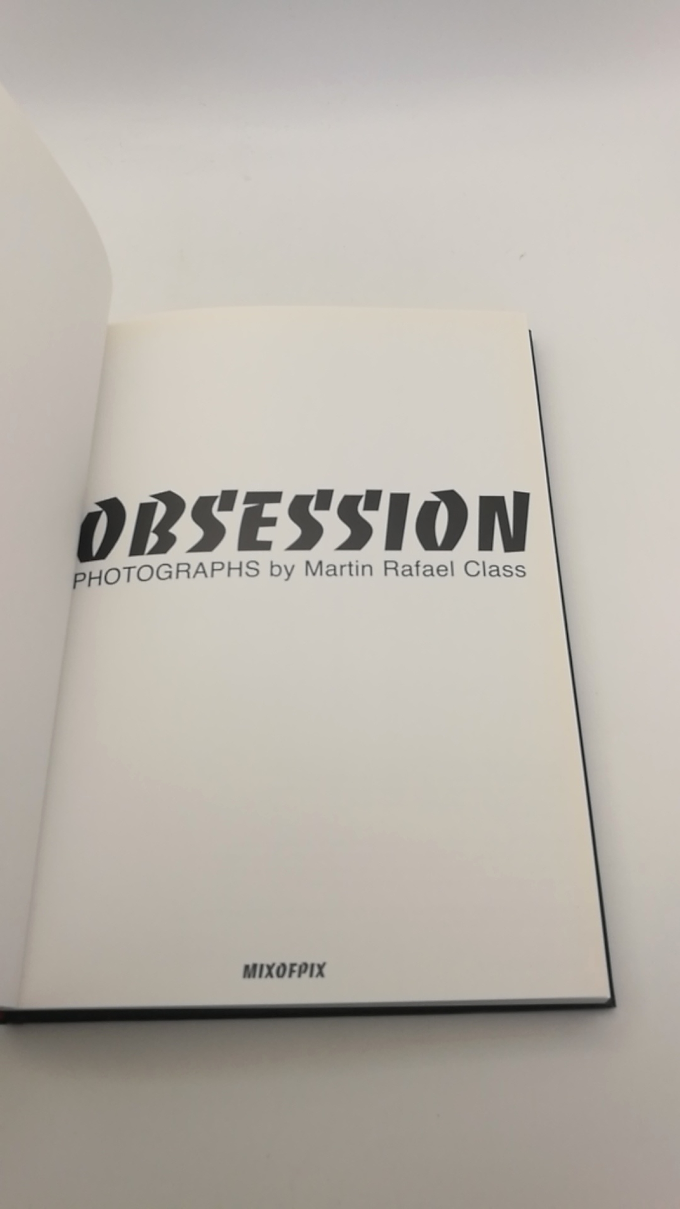 Class, Martin Rafael: Obsession Photographs