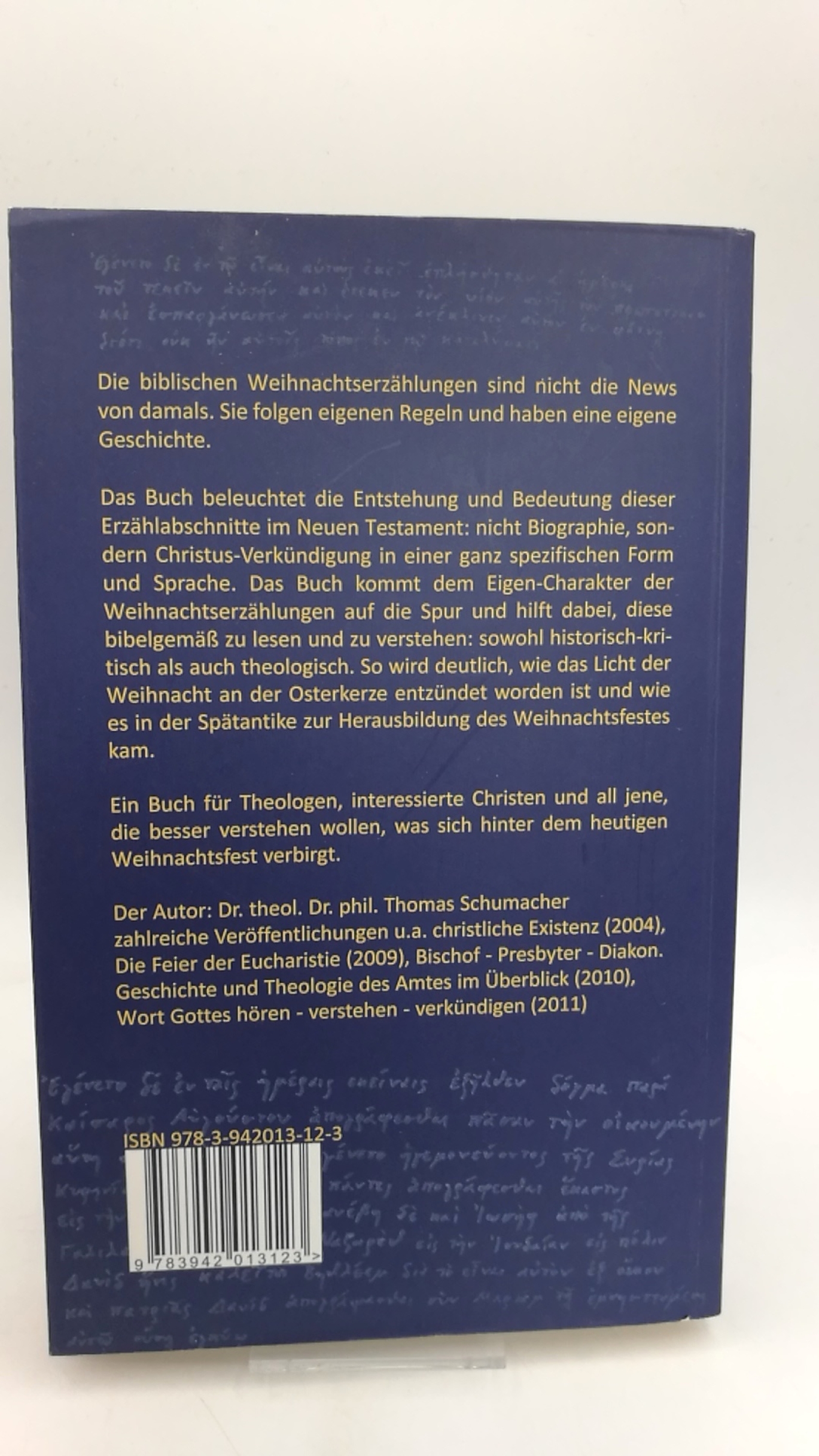 Schumacher, Thomas (Verfasser): Geschichte der Weihnachtsgeschichte Ein historischer und theologischer Schlüssel / Thomas Schumacher