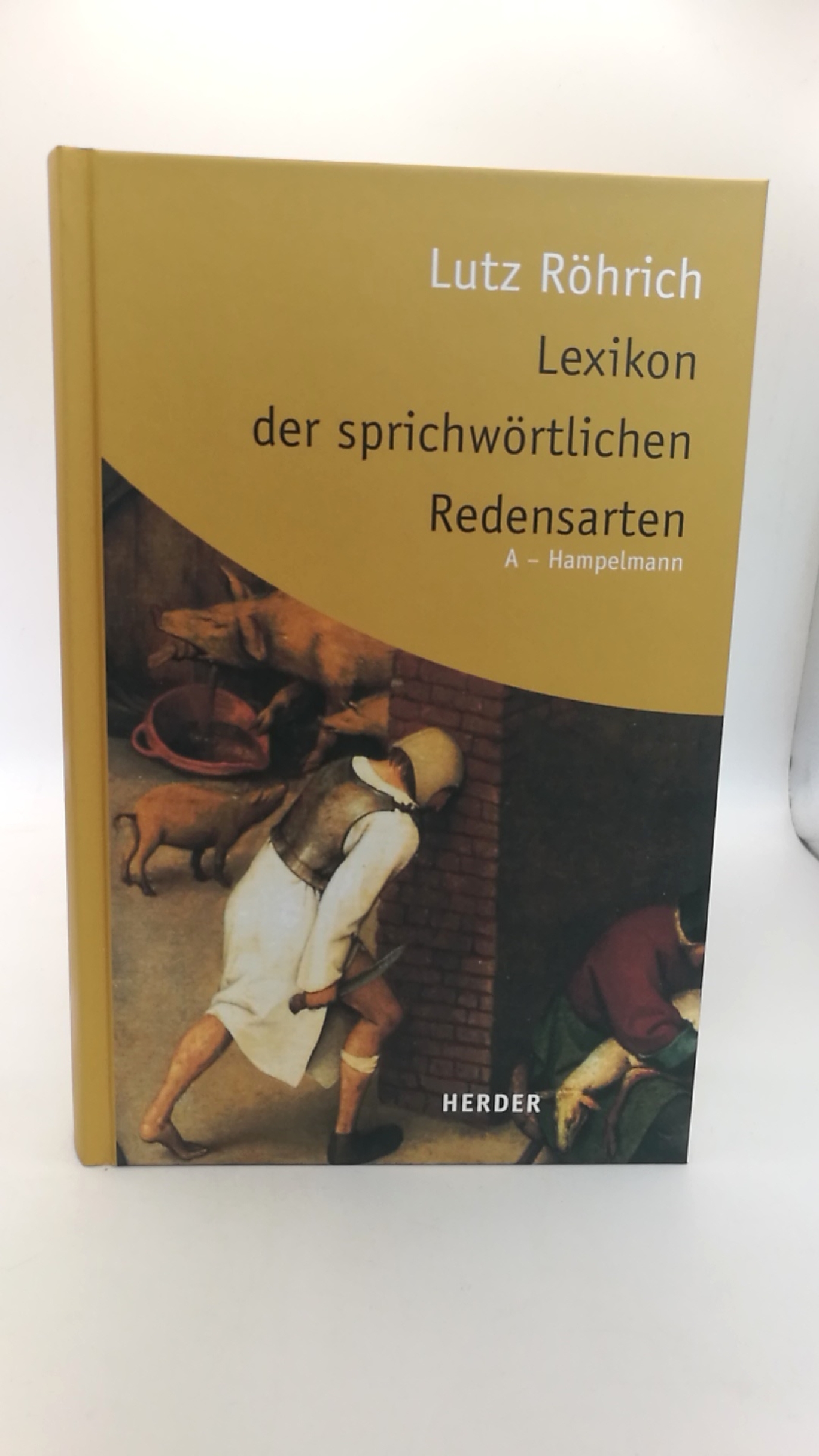 Röhrich, Lutz: Lexikon der sprichwörtlichen Redensarten. 3 Bände (=vollst.) 