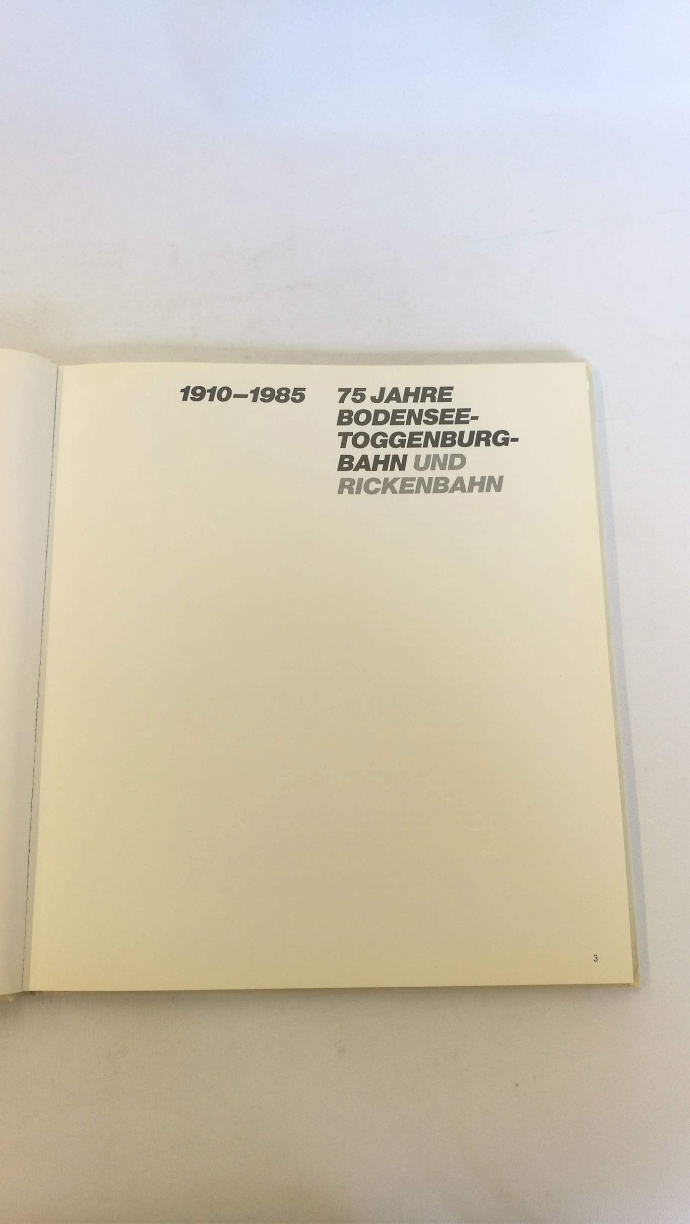 o. Autor, : 75 Jahre Bodensee-Toggenburg-Bahn und Rickenbahn 1910 - 1985