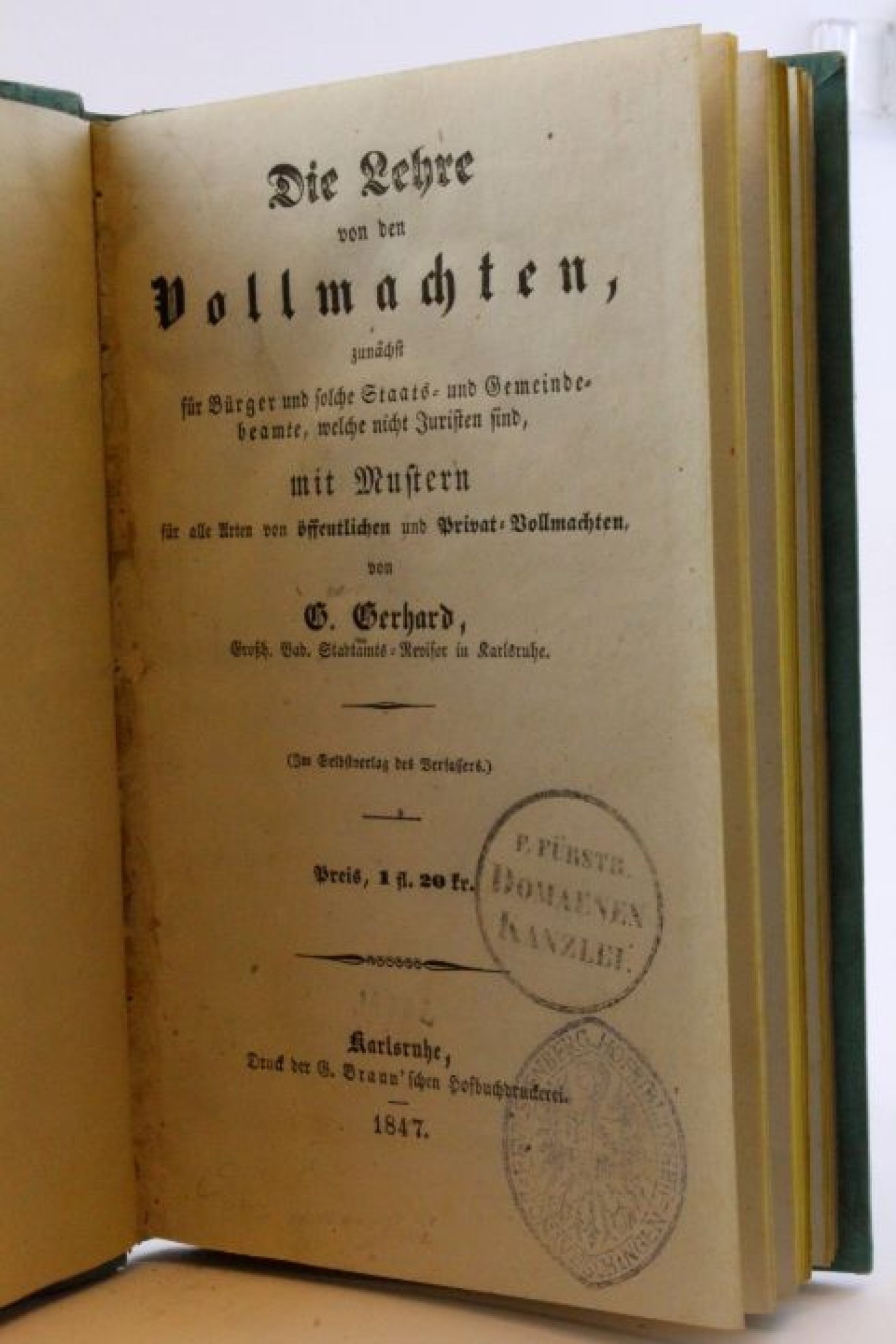 Gerhard, G.: Die Lehre von den Vollmachten, zunächst für Bürger und solche Staats- und Gemeindebeamte, welche nicht Juristen sind, mit Mustern für alle Arten von öffentlichen und Privat-Vollmachten.