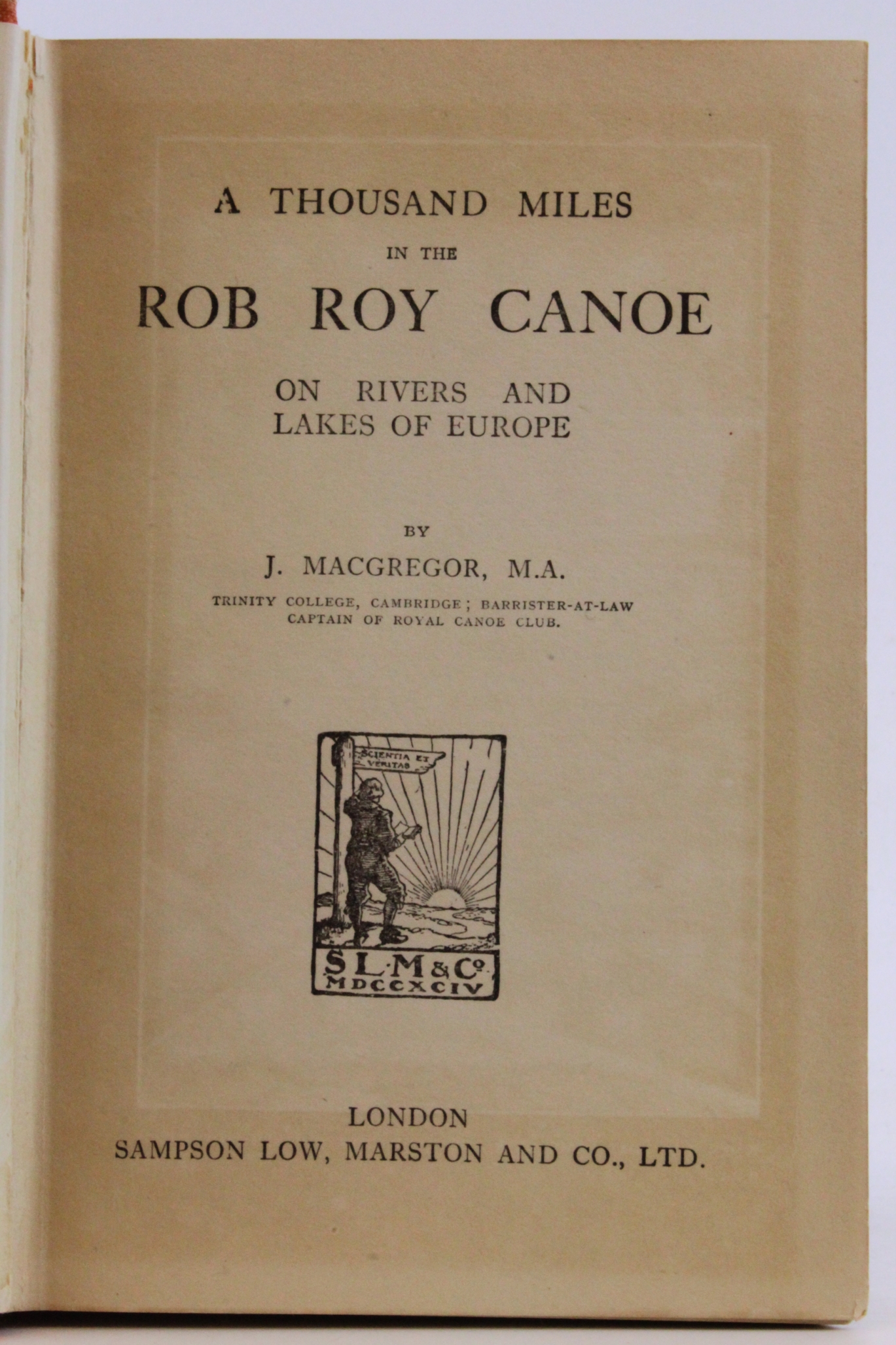 Macgregor, J.: A Thousand Miles in the Rob Roy Canoe On Rivers and Lakes of Europe